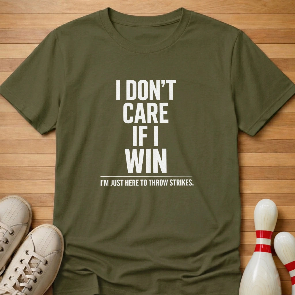Just Here To Strike T-Shirt