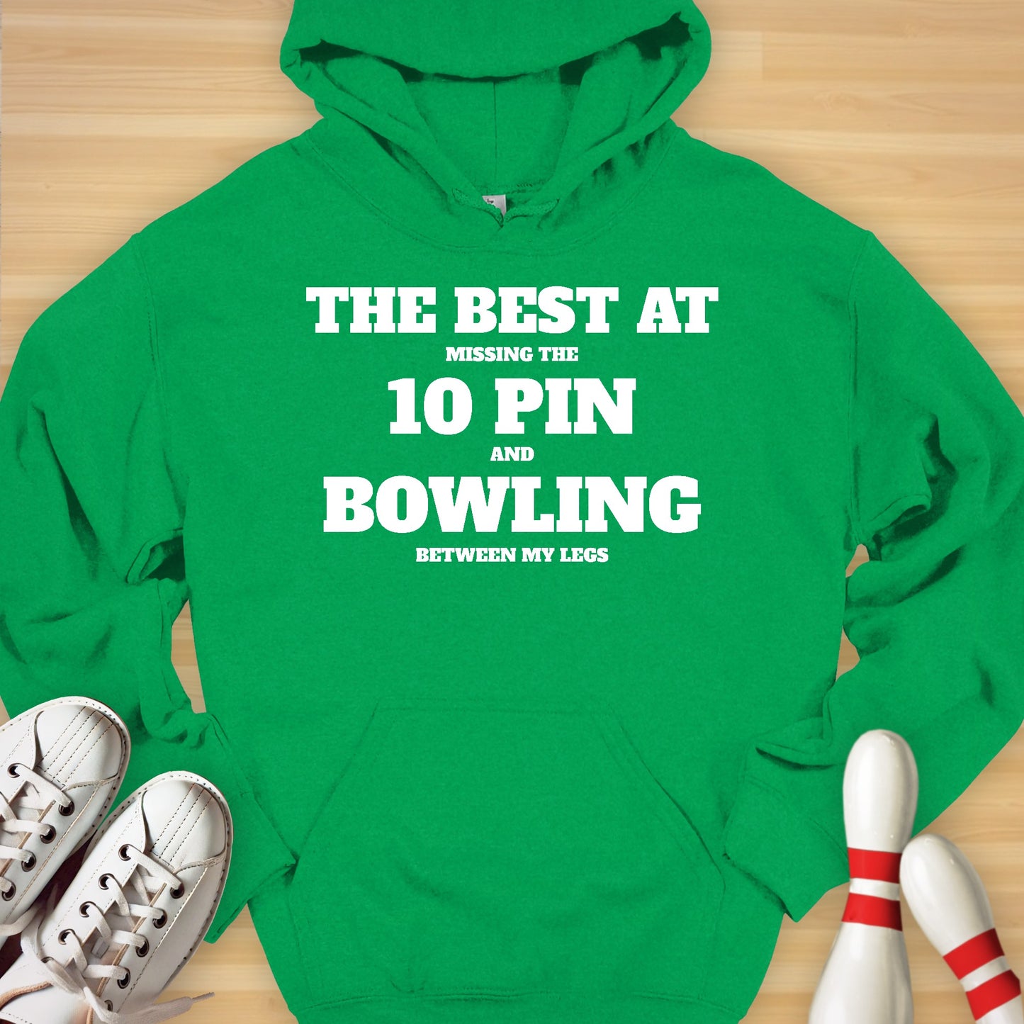 The Best At 10 Pin Bowling Hoodie