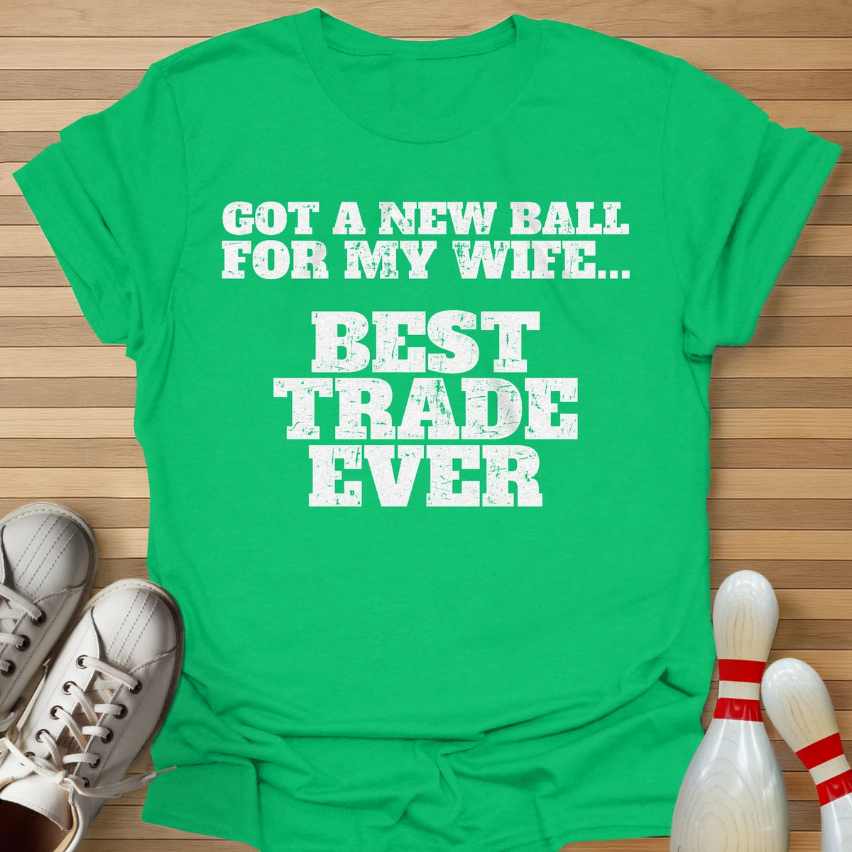 Best Trade Ever T-Shirt