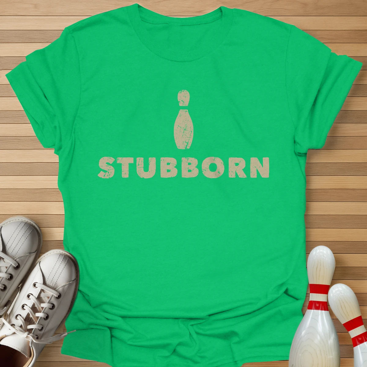 Stubborn T-Shirt