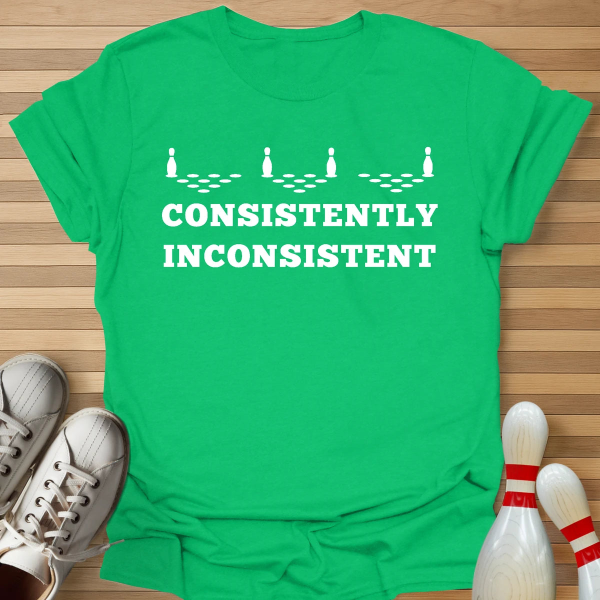 Never Consistent T-Shirt