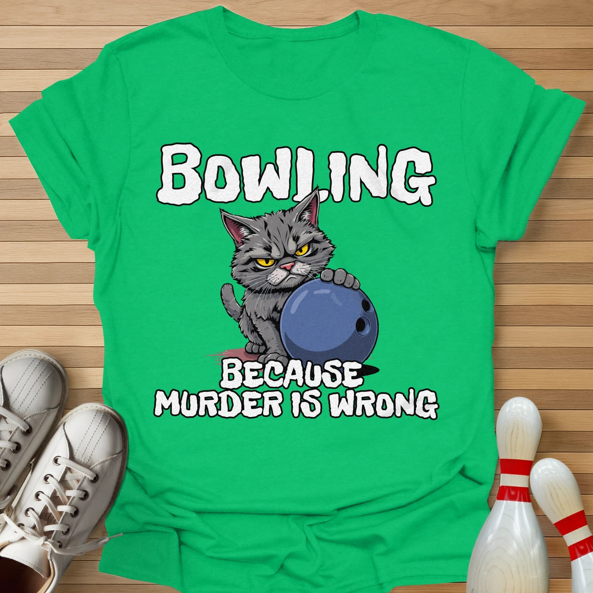 Bowling Because T-Shirt