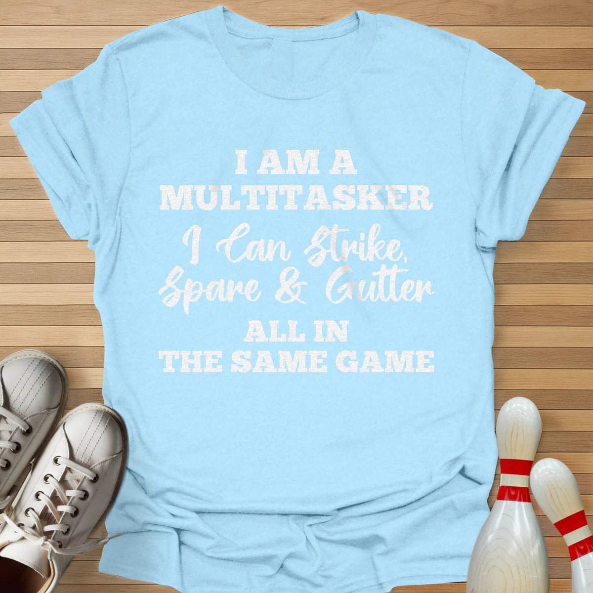 Multitasker T-Shirt