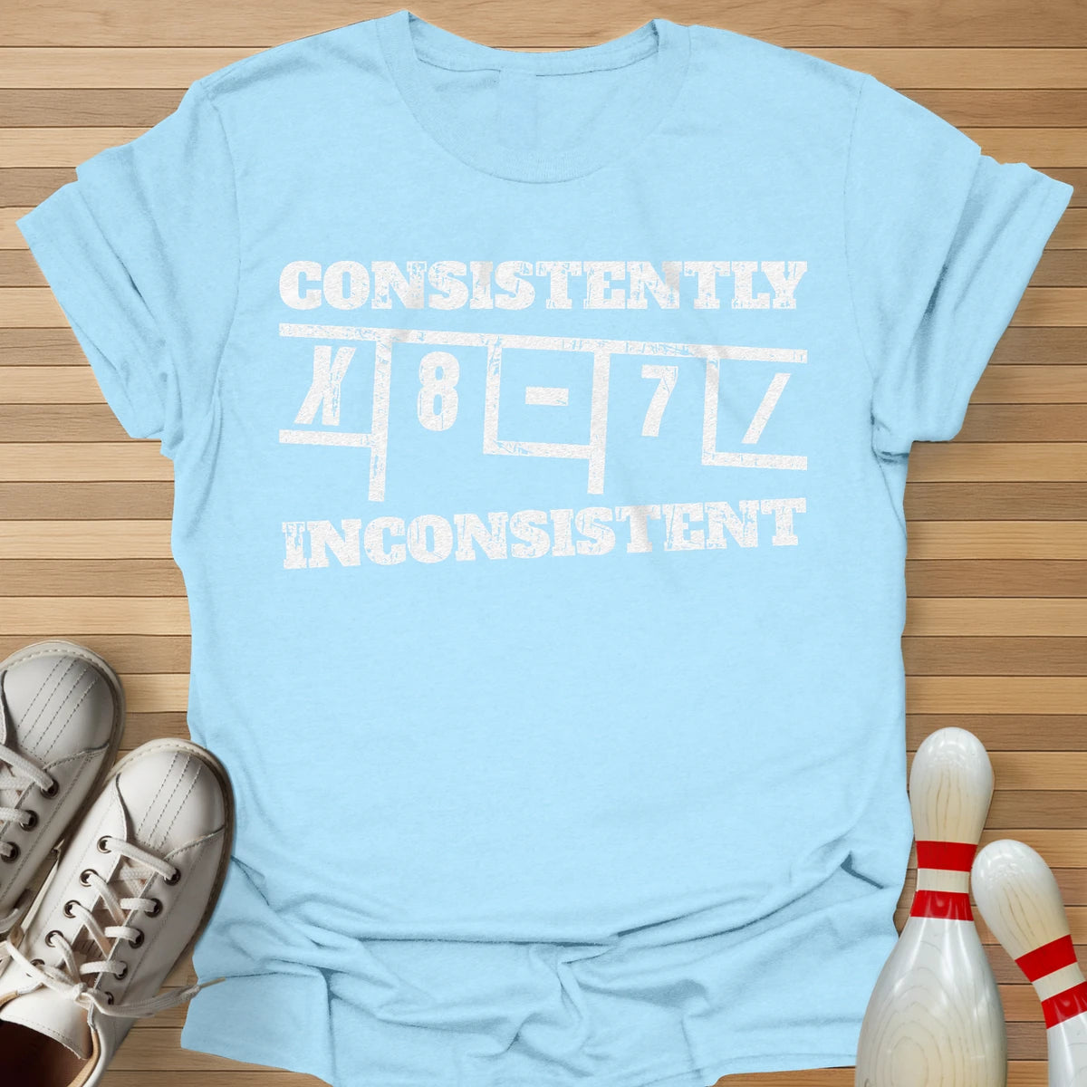 Consistently Inconsistent T-Shirt