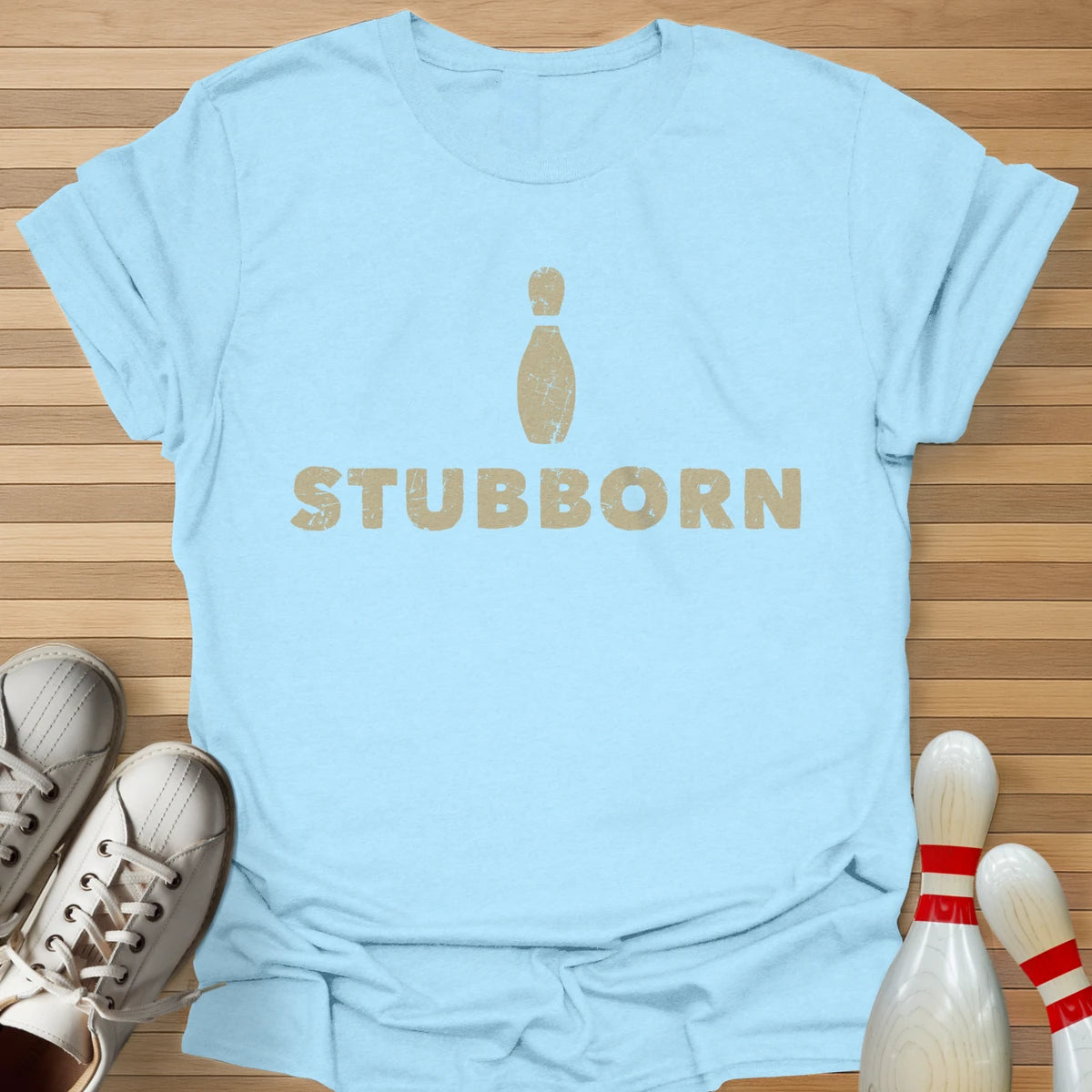 Stubborn T-Shirt