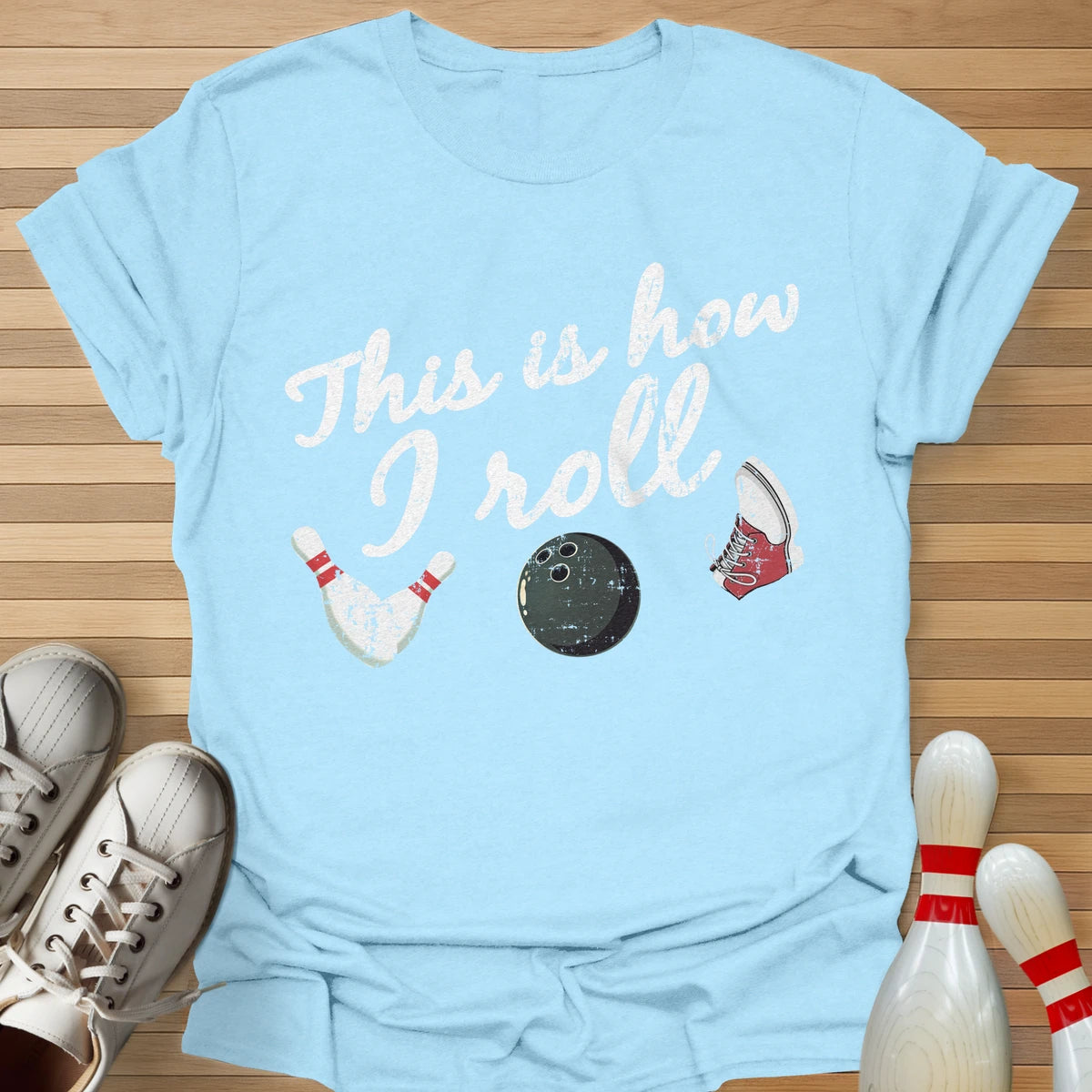This Is How I Roll T-Shirt
