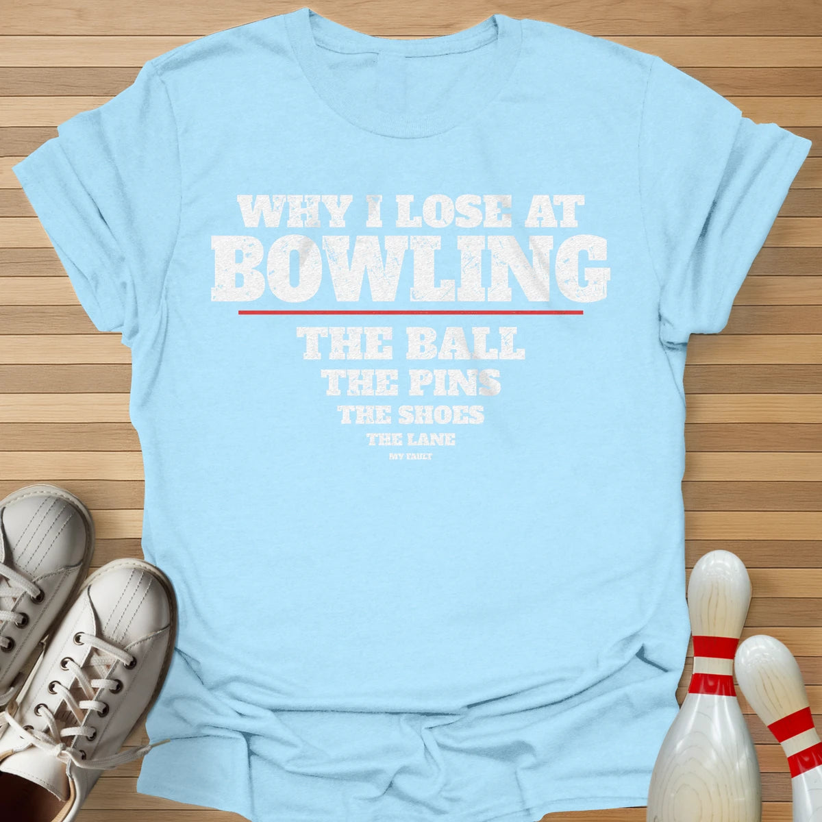 Why I Lose List T-Shirt