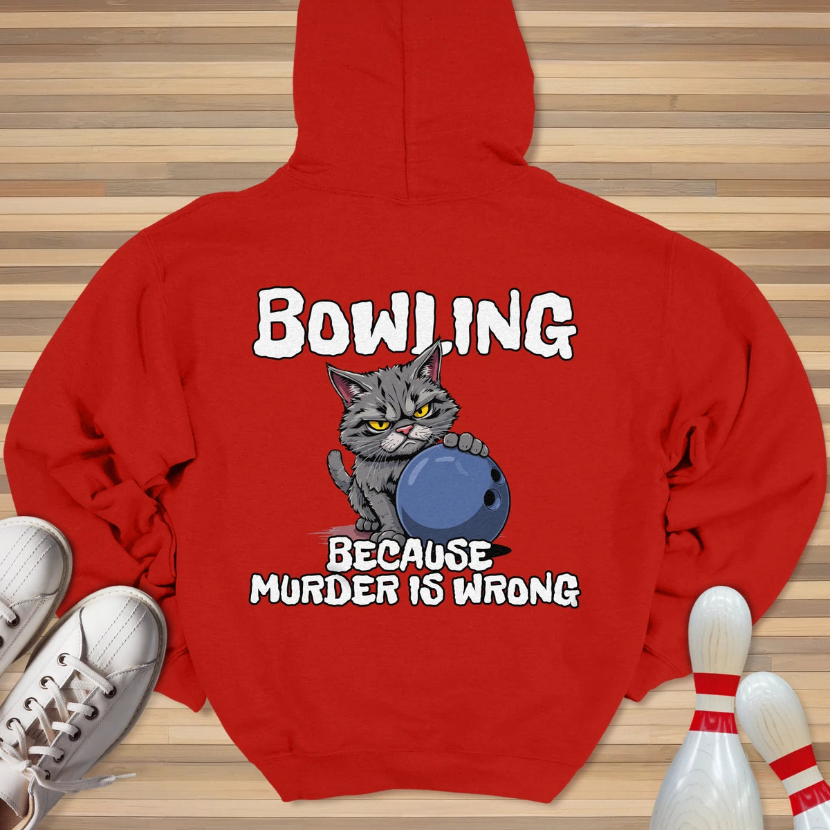 Bowling Because Murder Is Wrong Hoodie