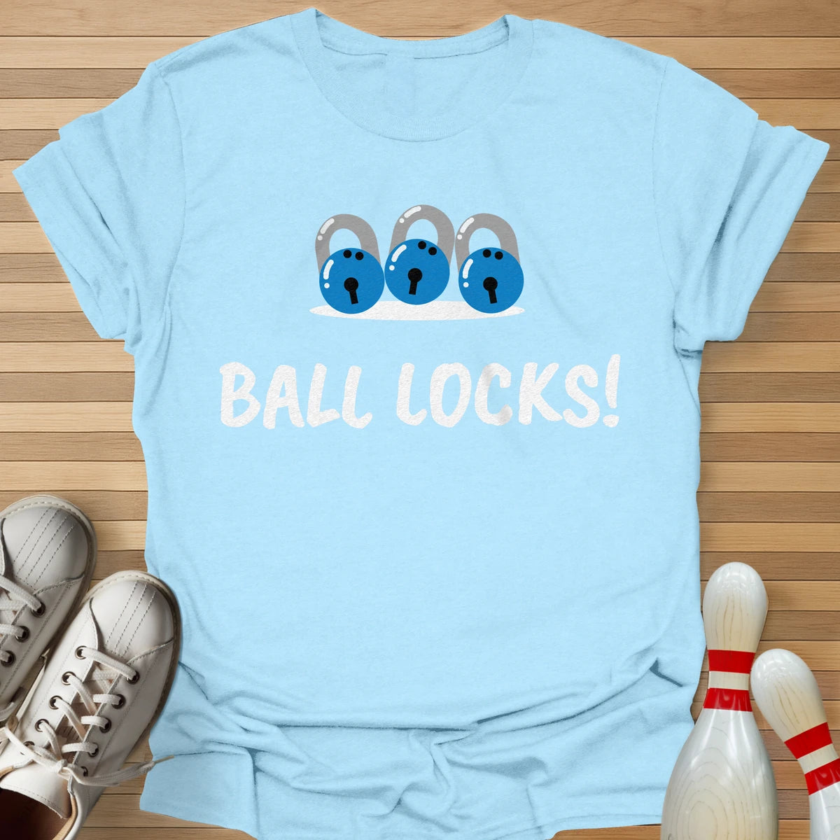Ball Locks! T-Shirt