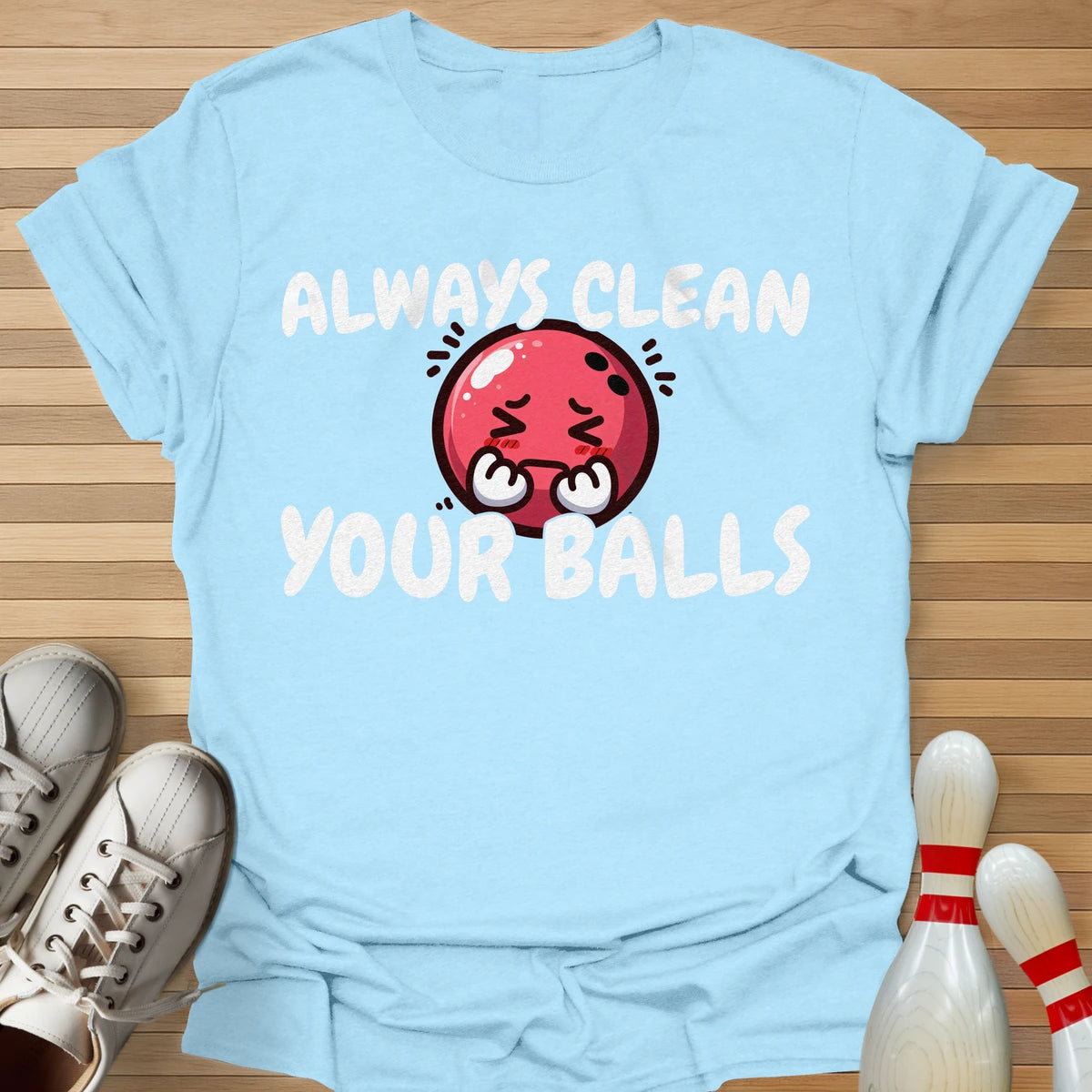 Always Clean T-Shirt