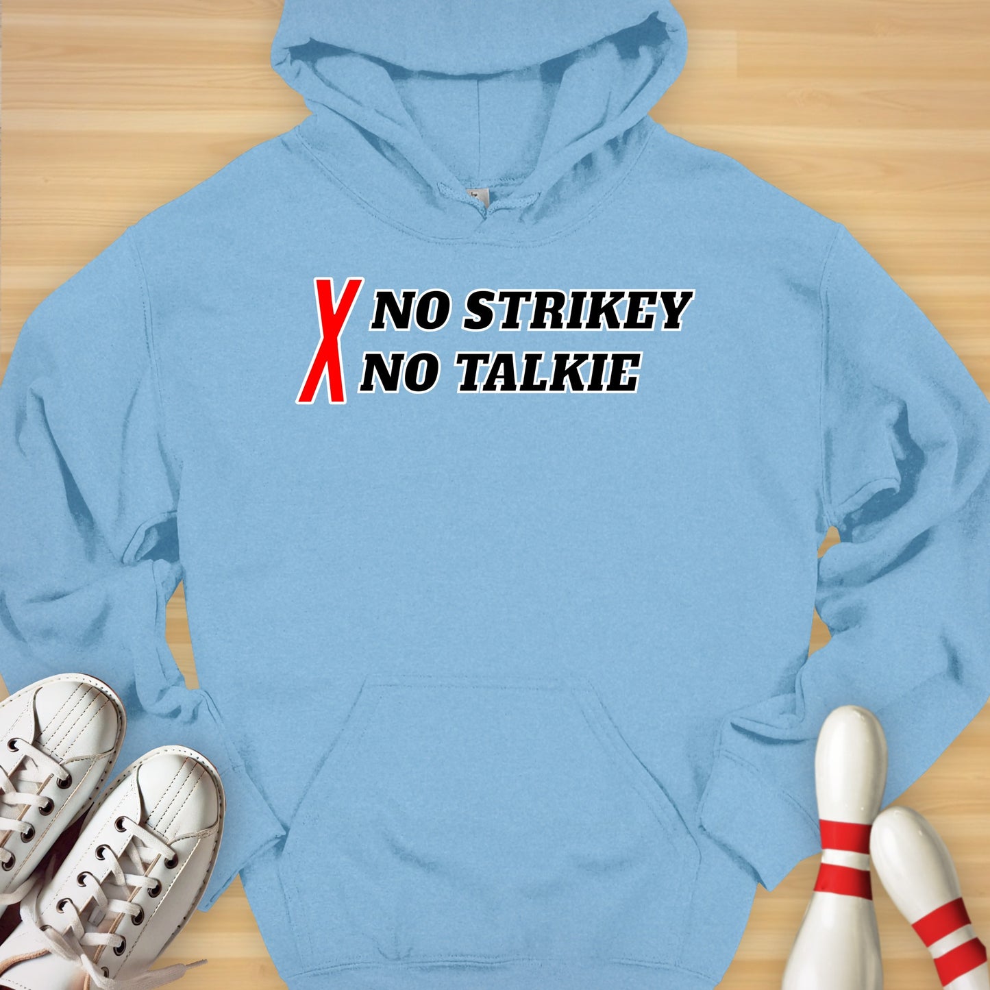 No Strikey No Talkie Hoodie