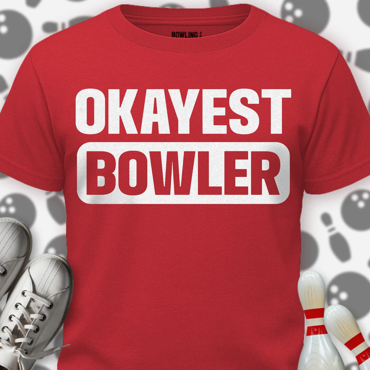 Okayest Bowler T-Shirt