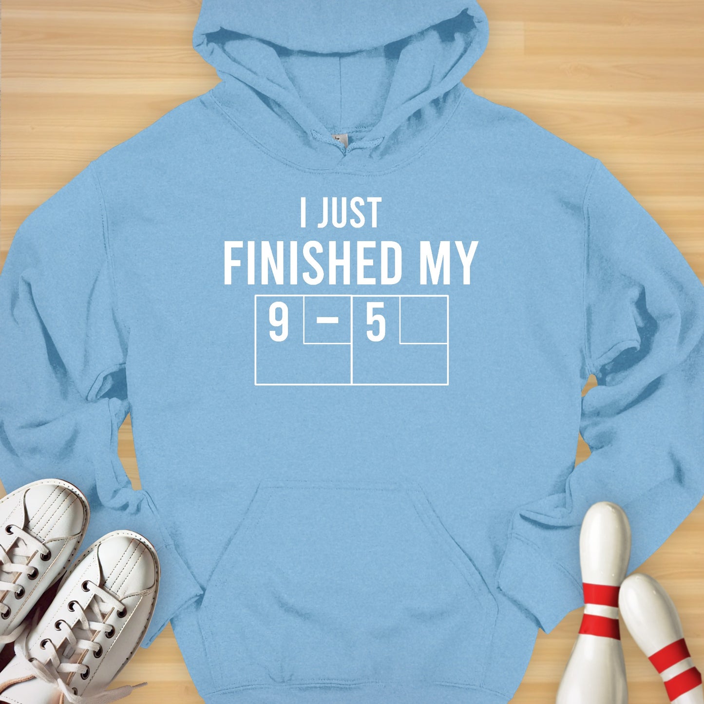Just Finished My 9 To 5 Hoodie