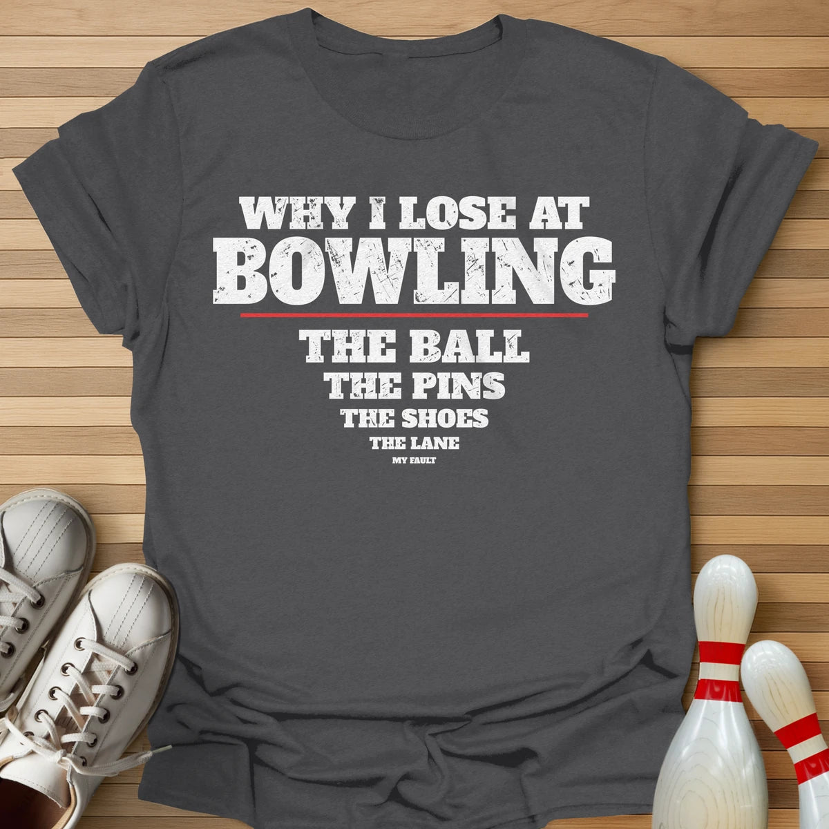 Why I Lose List T-Shirt