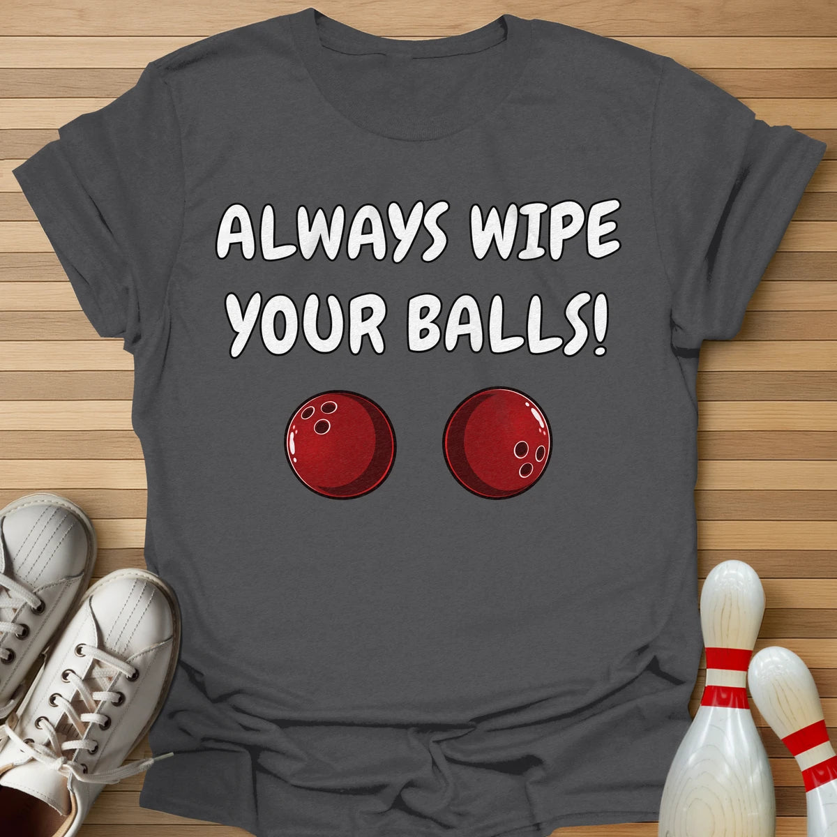 Always Wipe T-Shirt