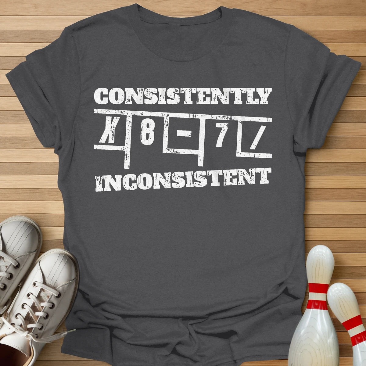 Consistently Inconsistent T-Shirt