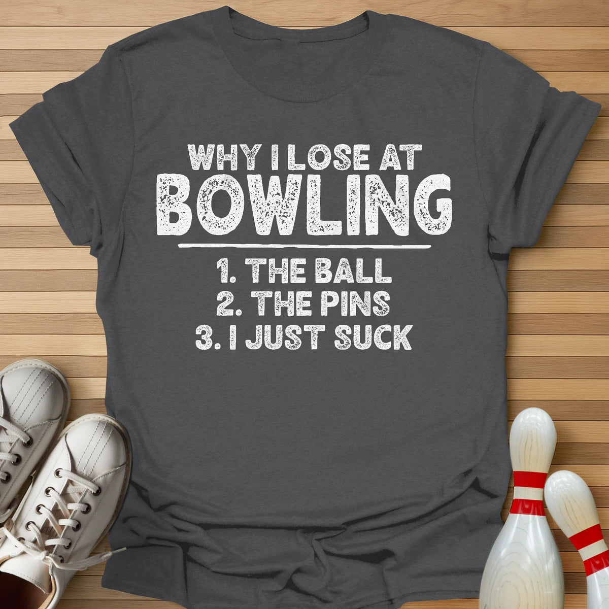 Why I Lose List T-Shirt