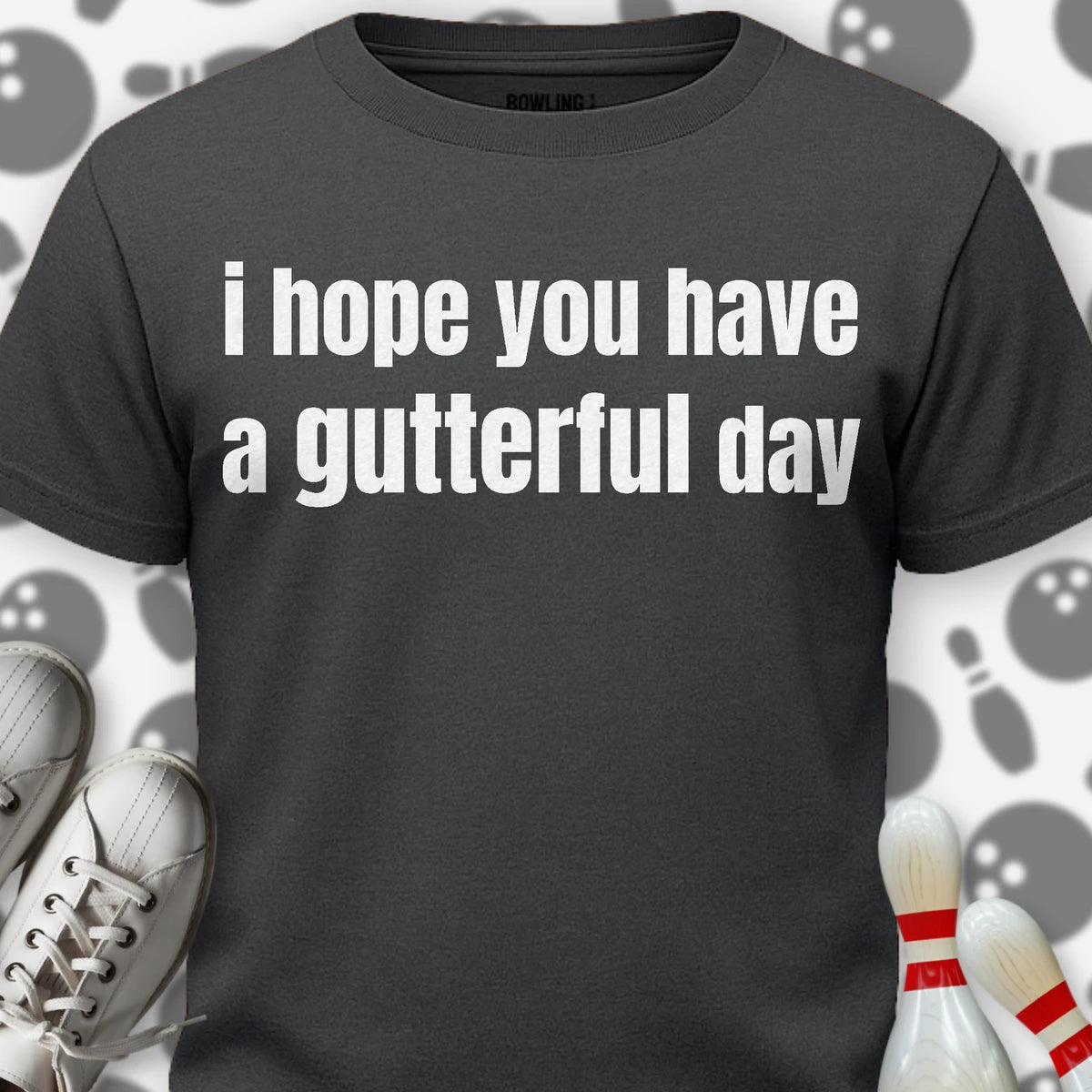 Gutterful Day T-Shirt