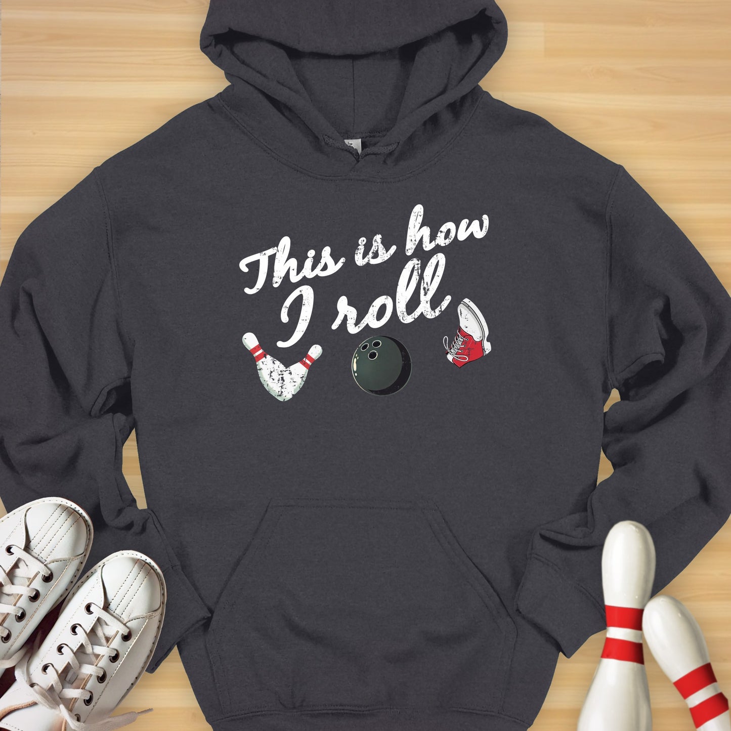 This Is How I Roll Bowling Hoodie