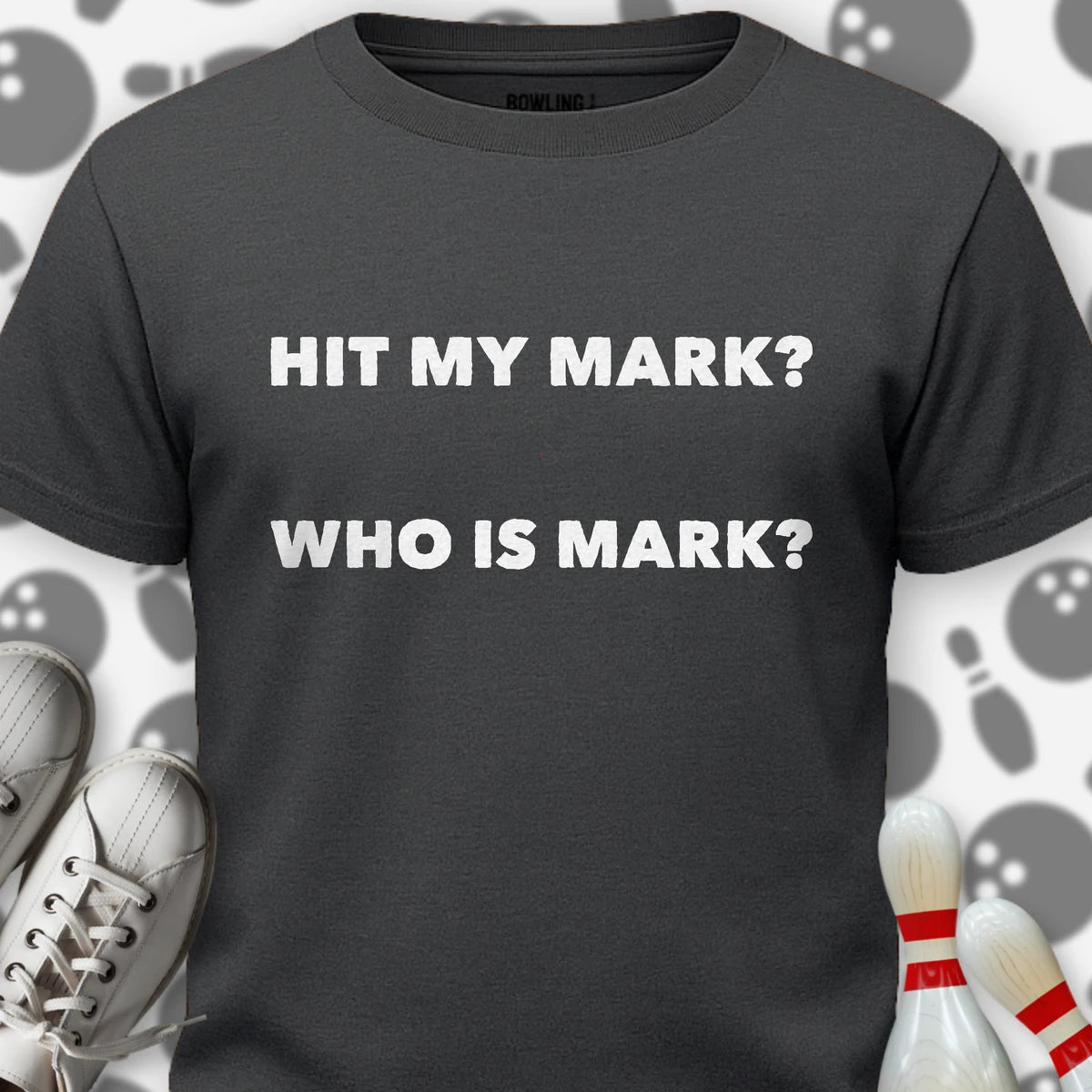 Hit My Mark T-Shirt