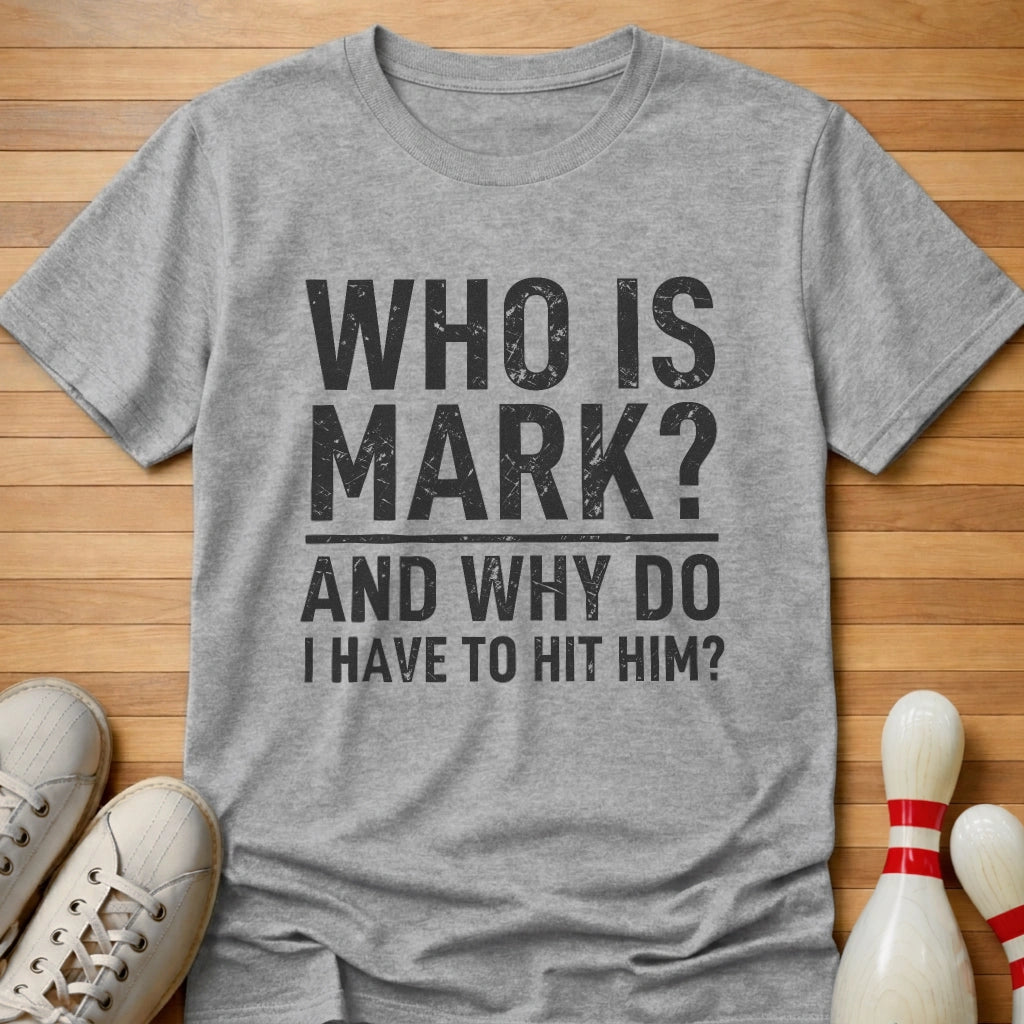 We'll Never Know T-Shirt
