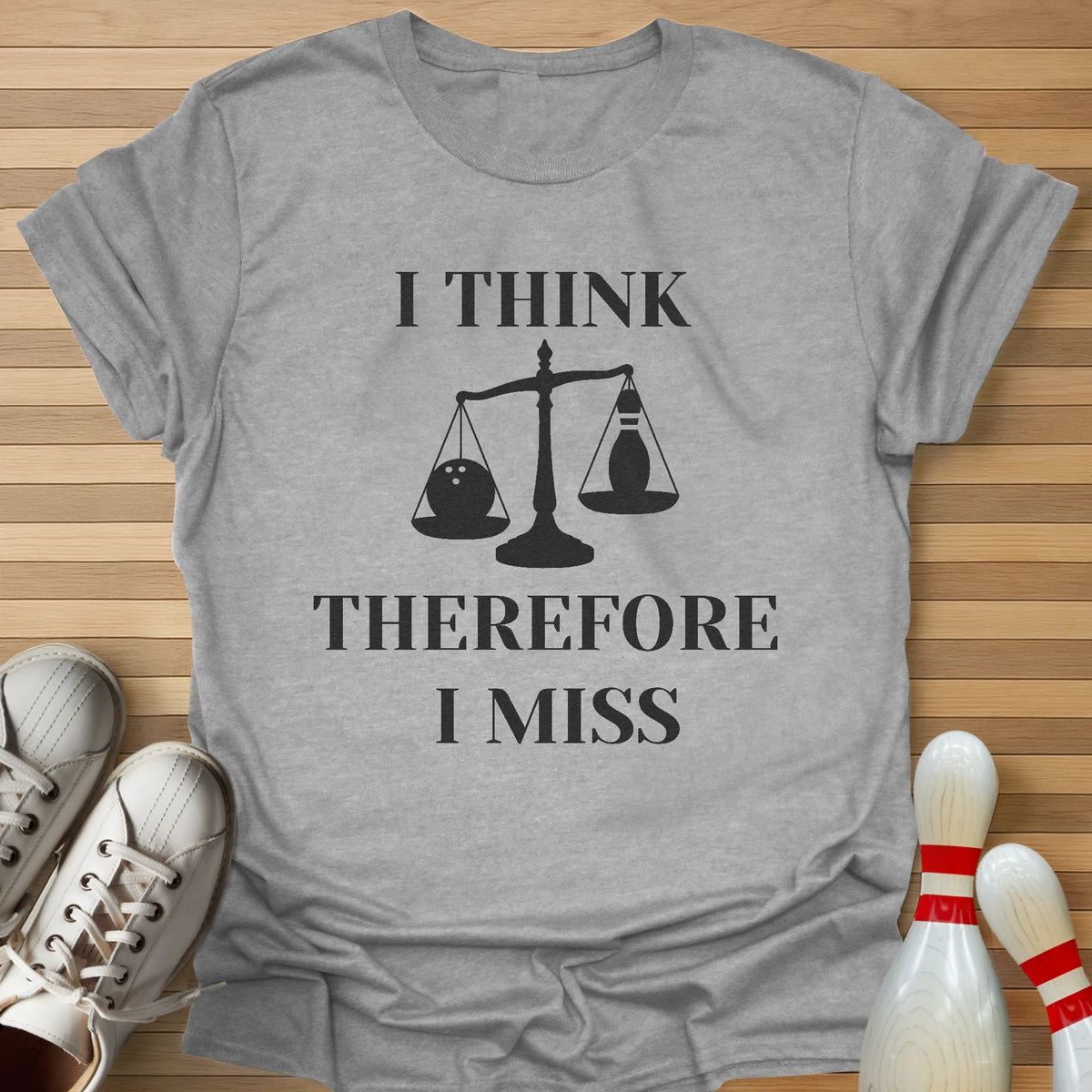 I Think Therefore I Miss T-Shirt