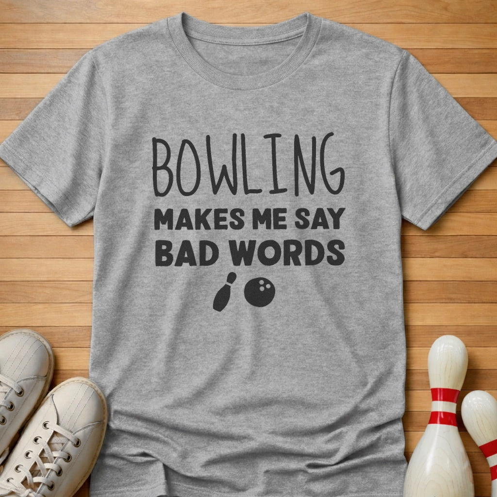 Bowling Makes Me T-Shirt