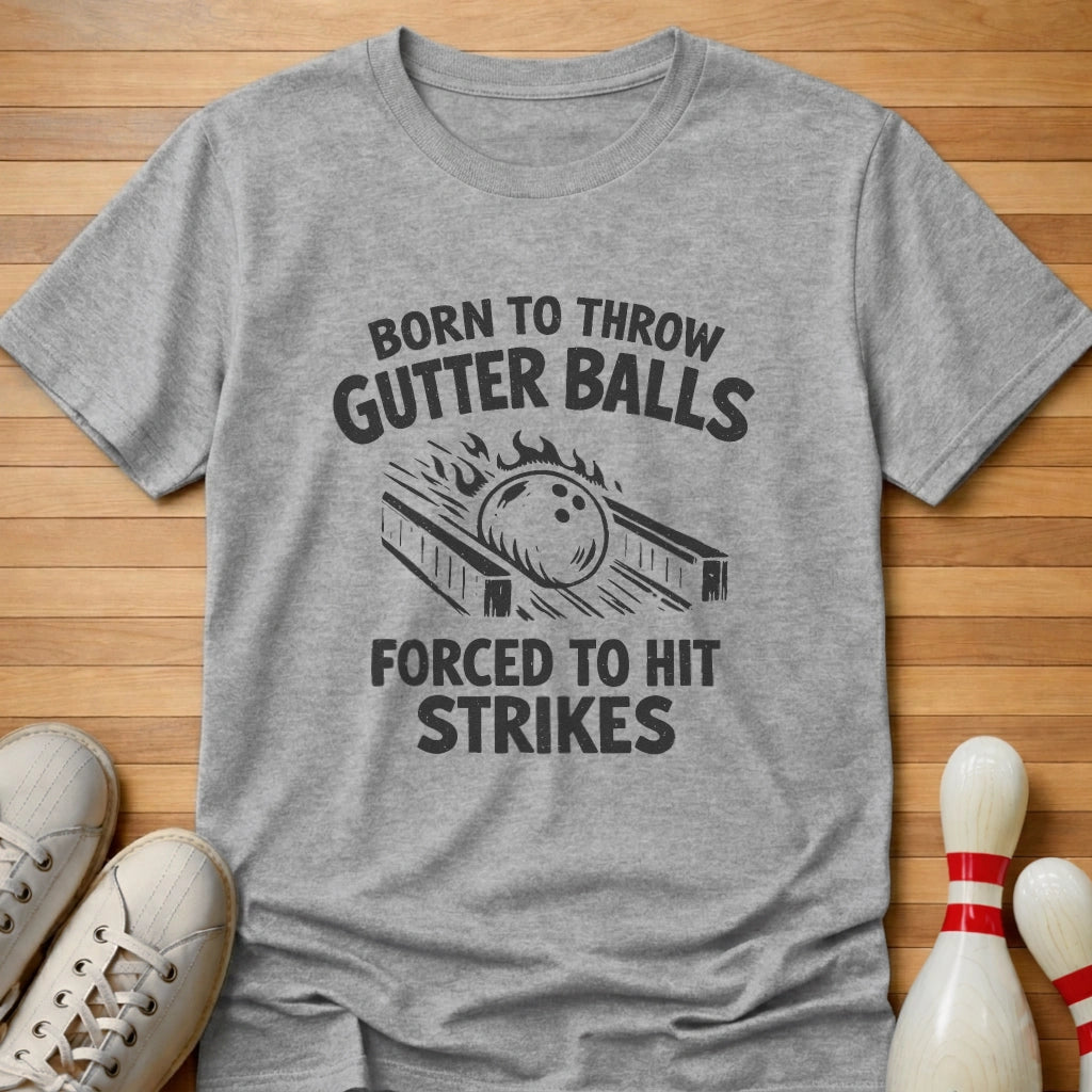 Forced To Hit Strikes T-Shirt