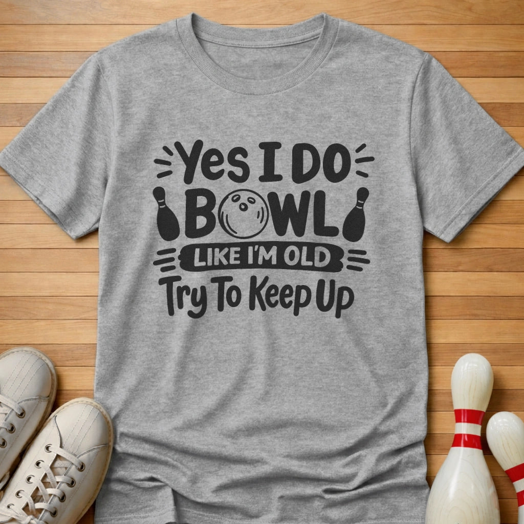 Try Keep Up T-Shirt