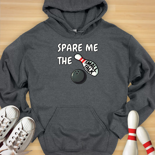 Spare Me The Small Talk Hoodie