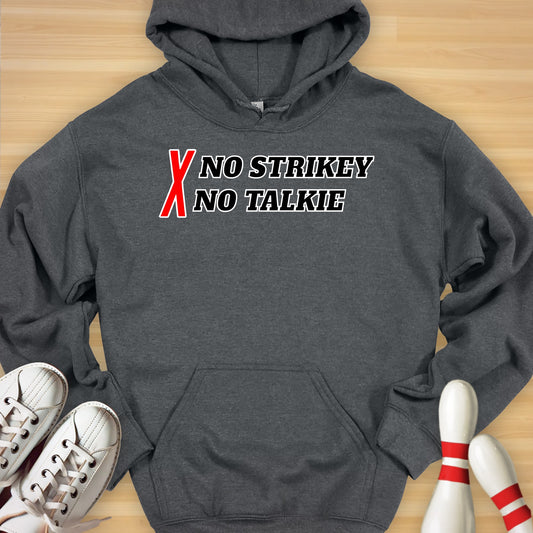 No Strikey No Talkie Hoodie