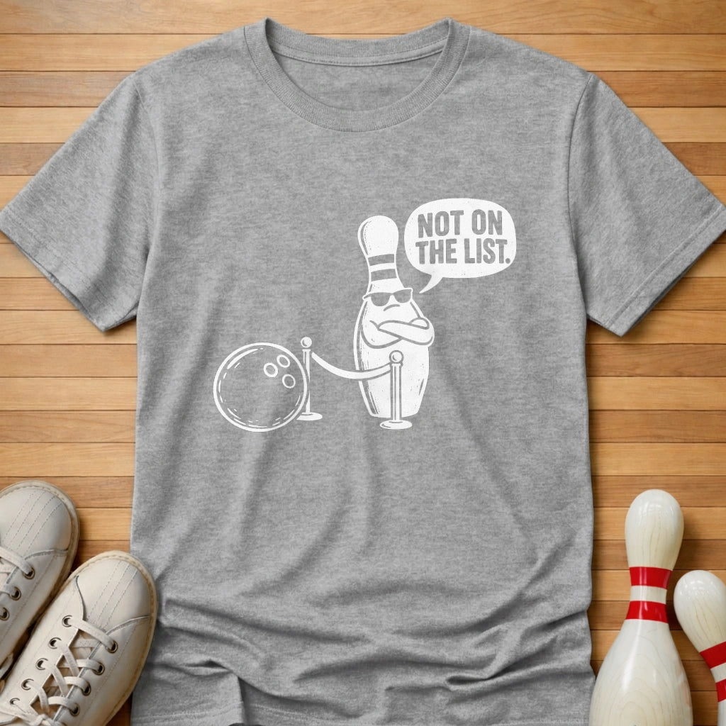 Not On The List T-Shirt
