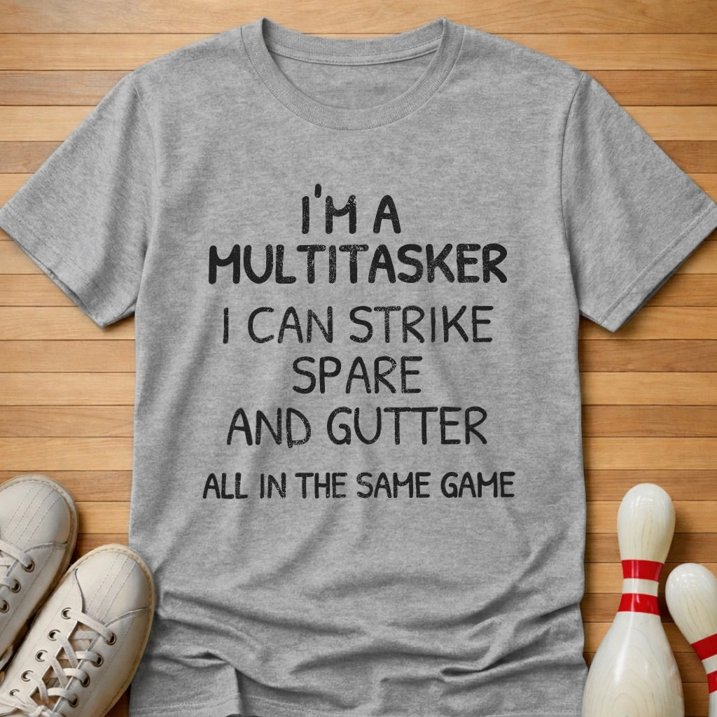 I'm A Multitasker T-Shirt