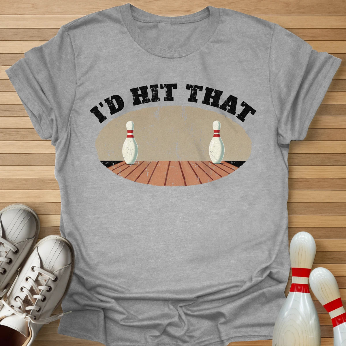 I'd Hit That T-Shirt