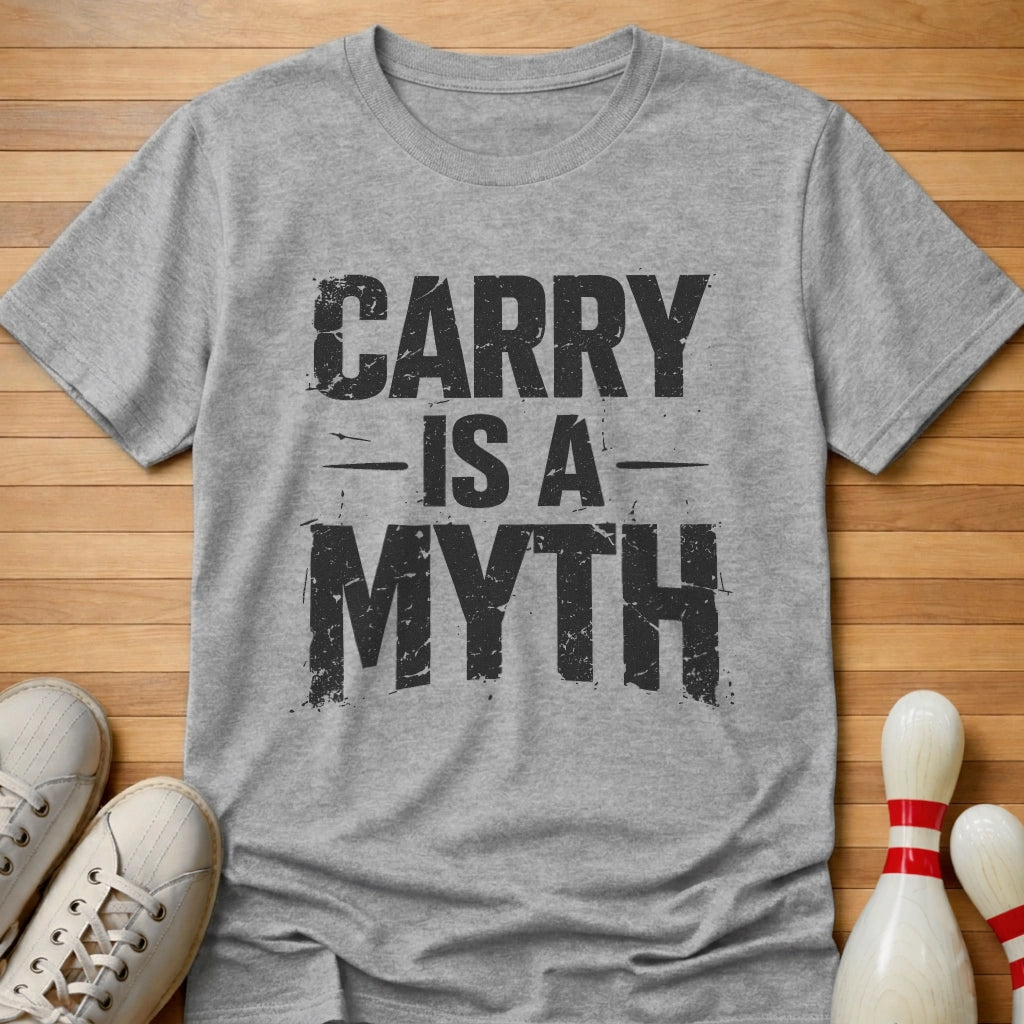 Carry Is A Myth T-Shirt