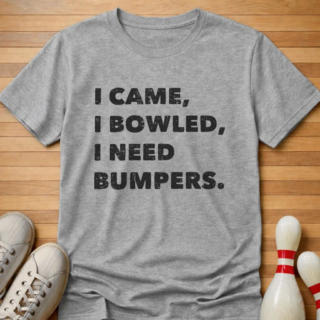 I Bowled I Need Bumpers T-Shirt