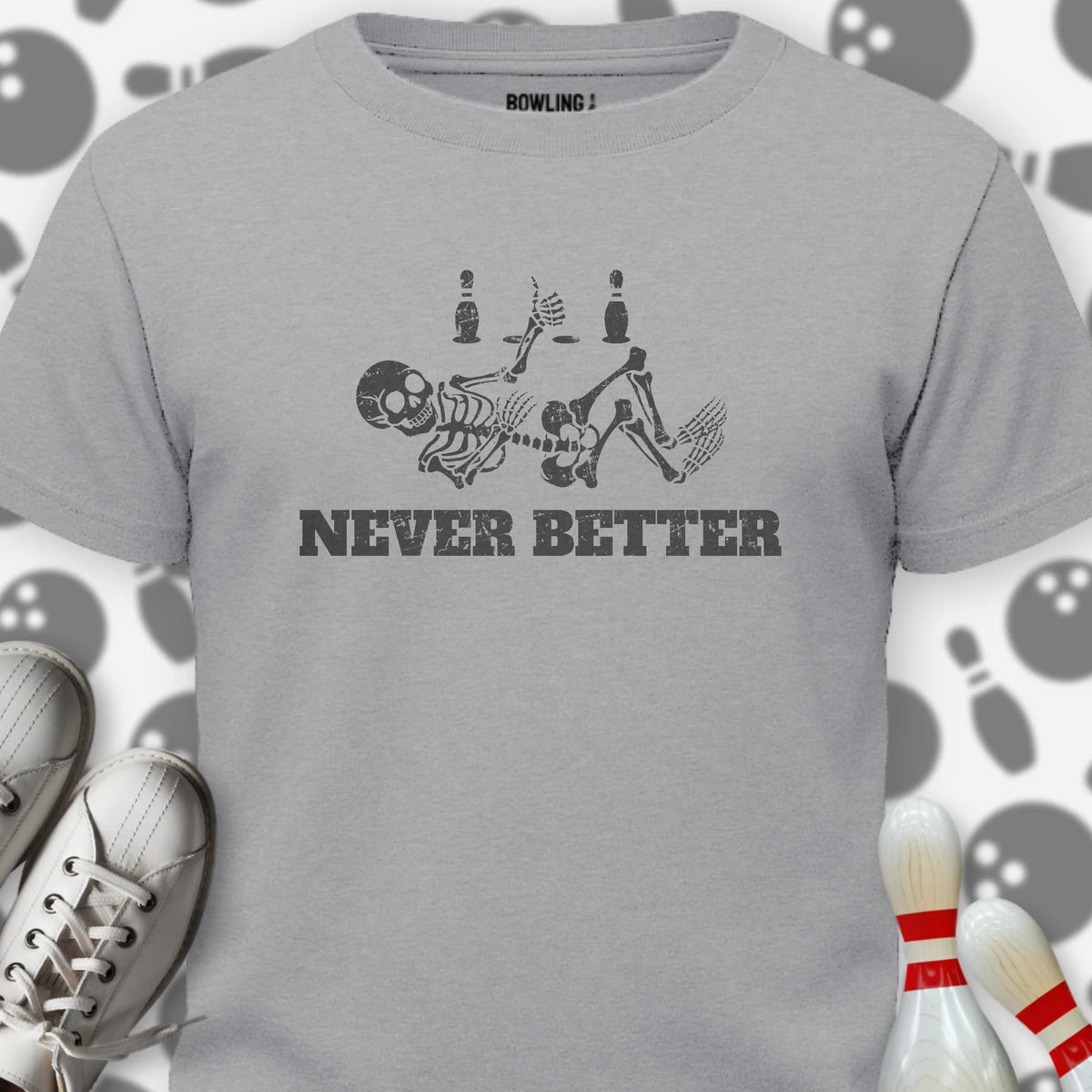 Never Better T-Shirt