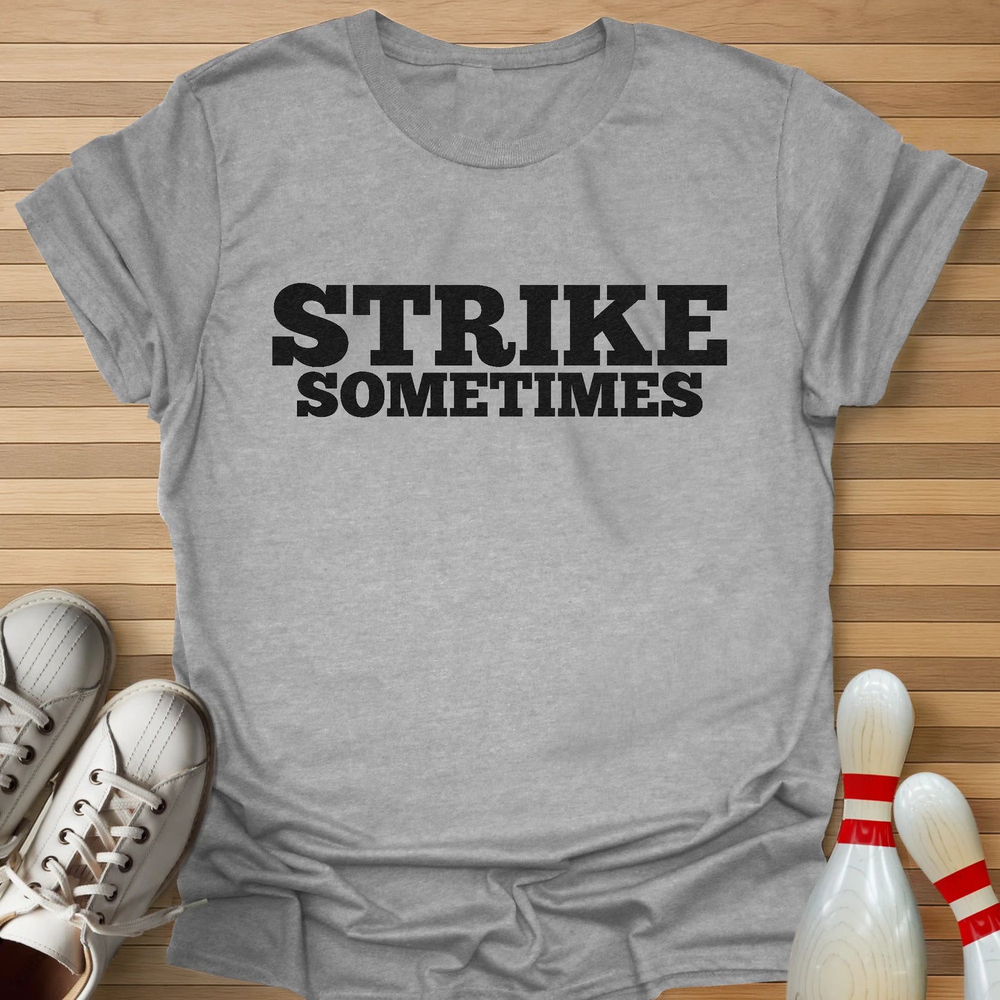 Strike Sometimes T-Shirt