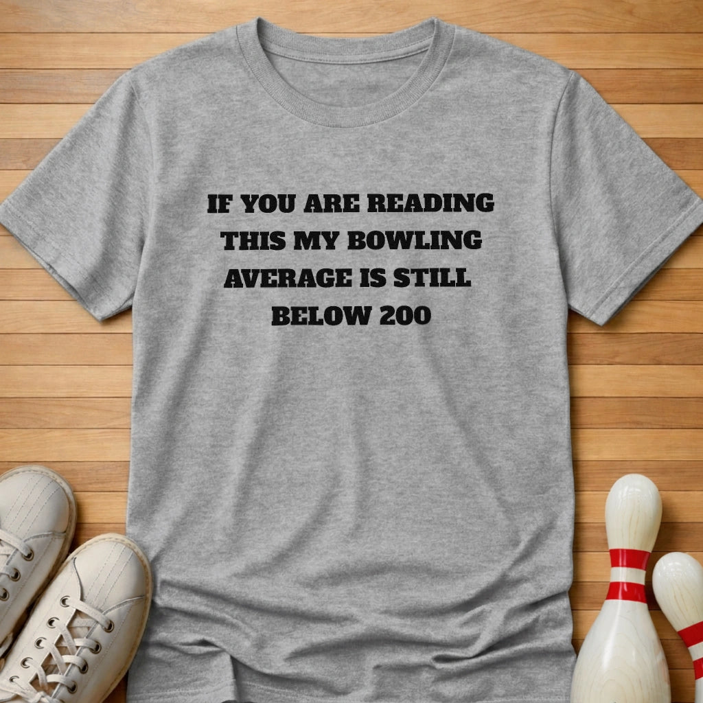 Still Below 200 T-Shirt