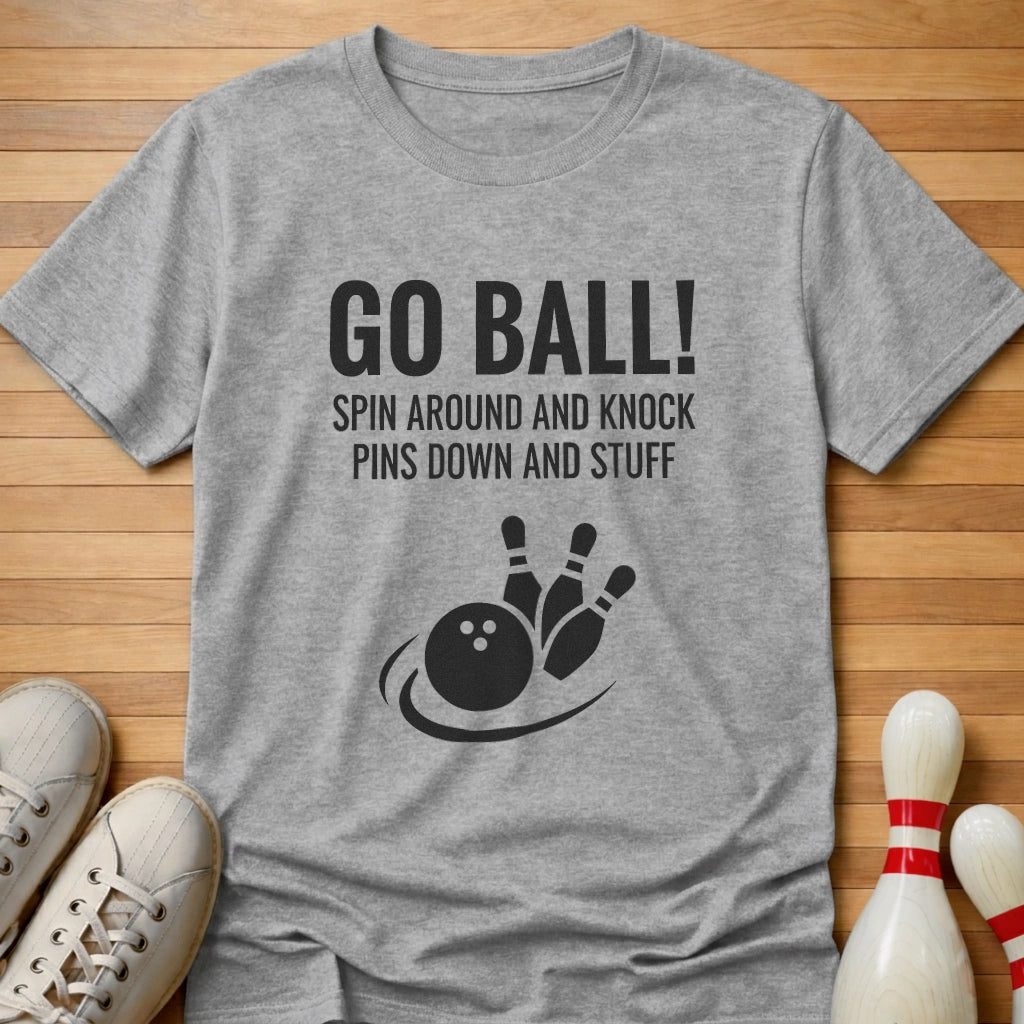 Go Ball! T-Shirt