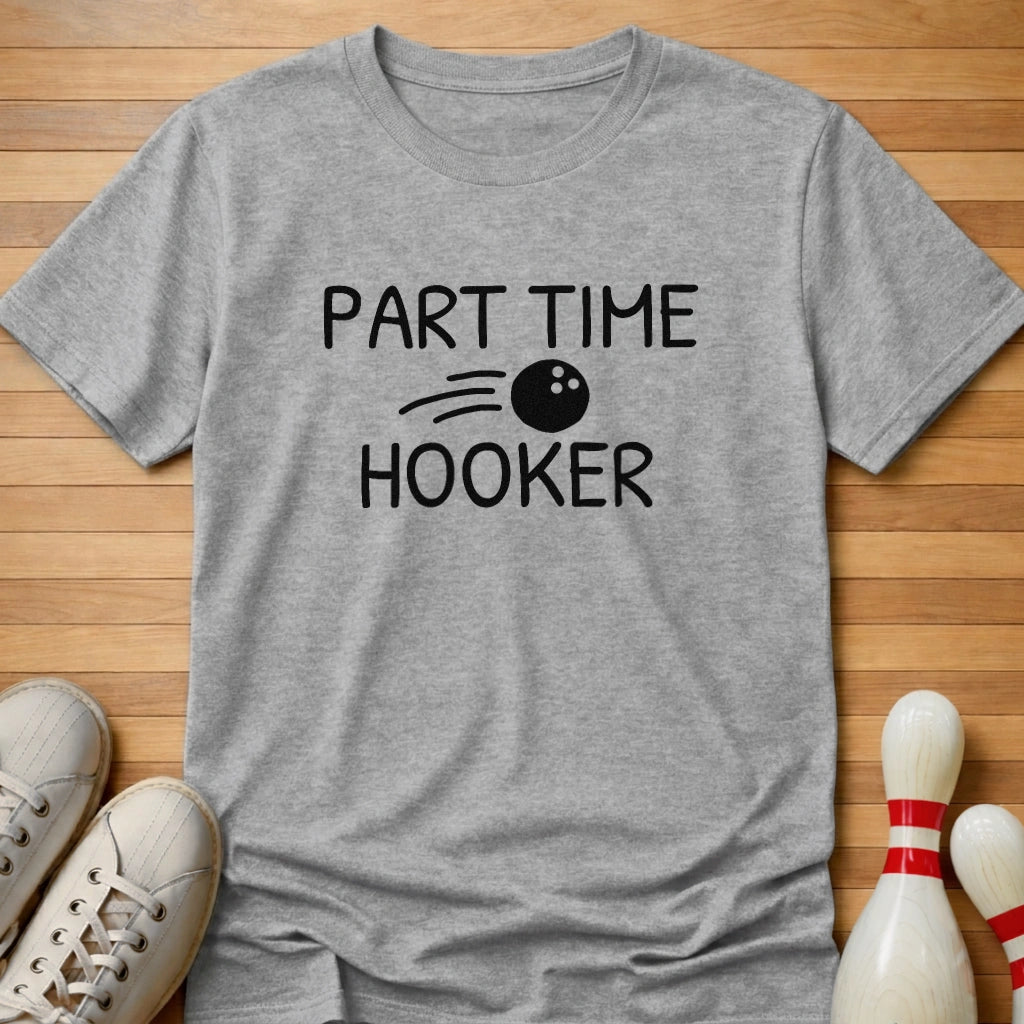 Part Time Hooker T-Shirt
