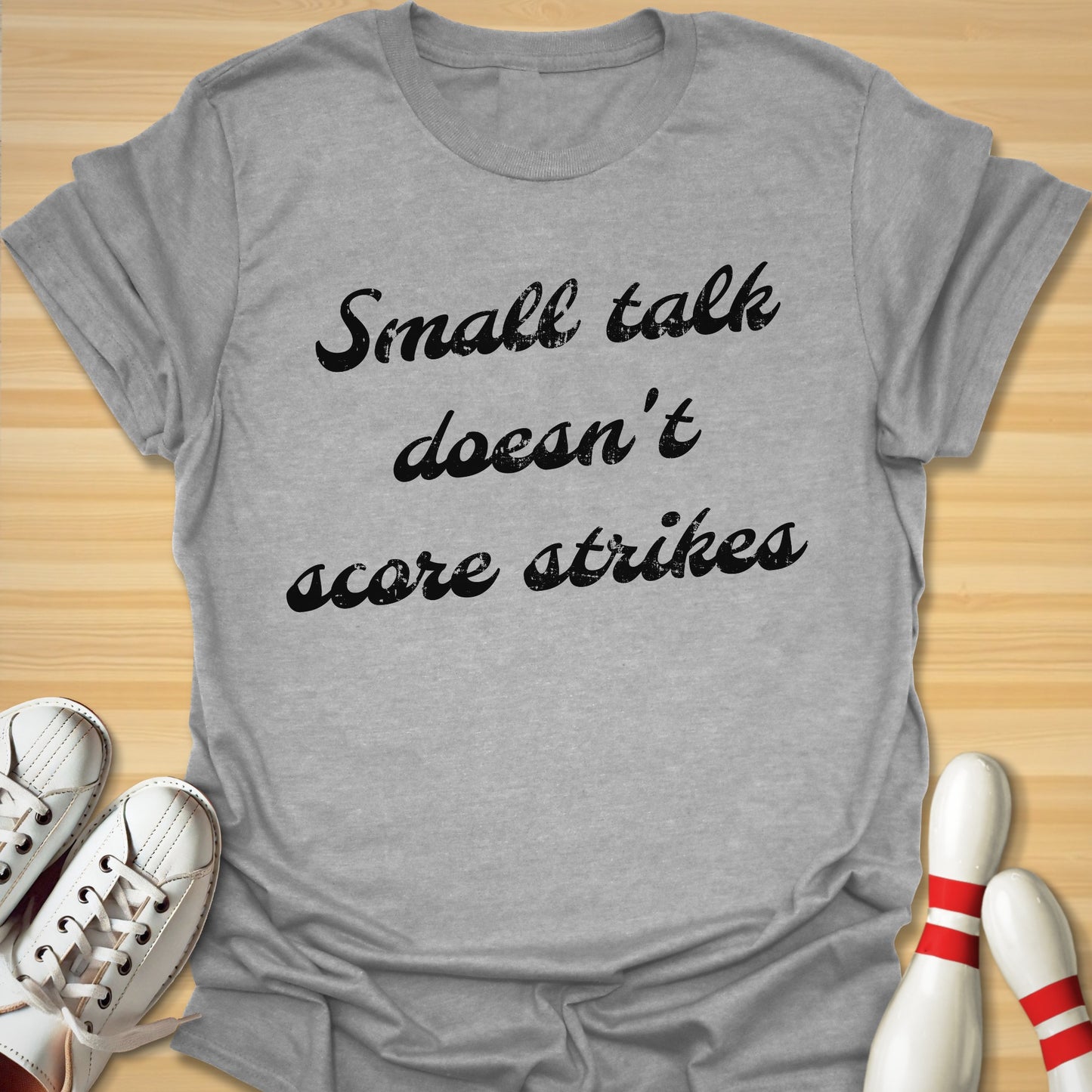 Doesn't Score Strikes T-Shirt