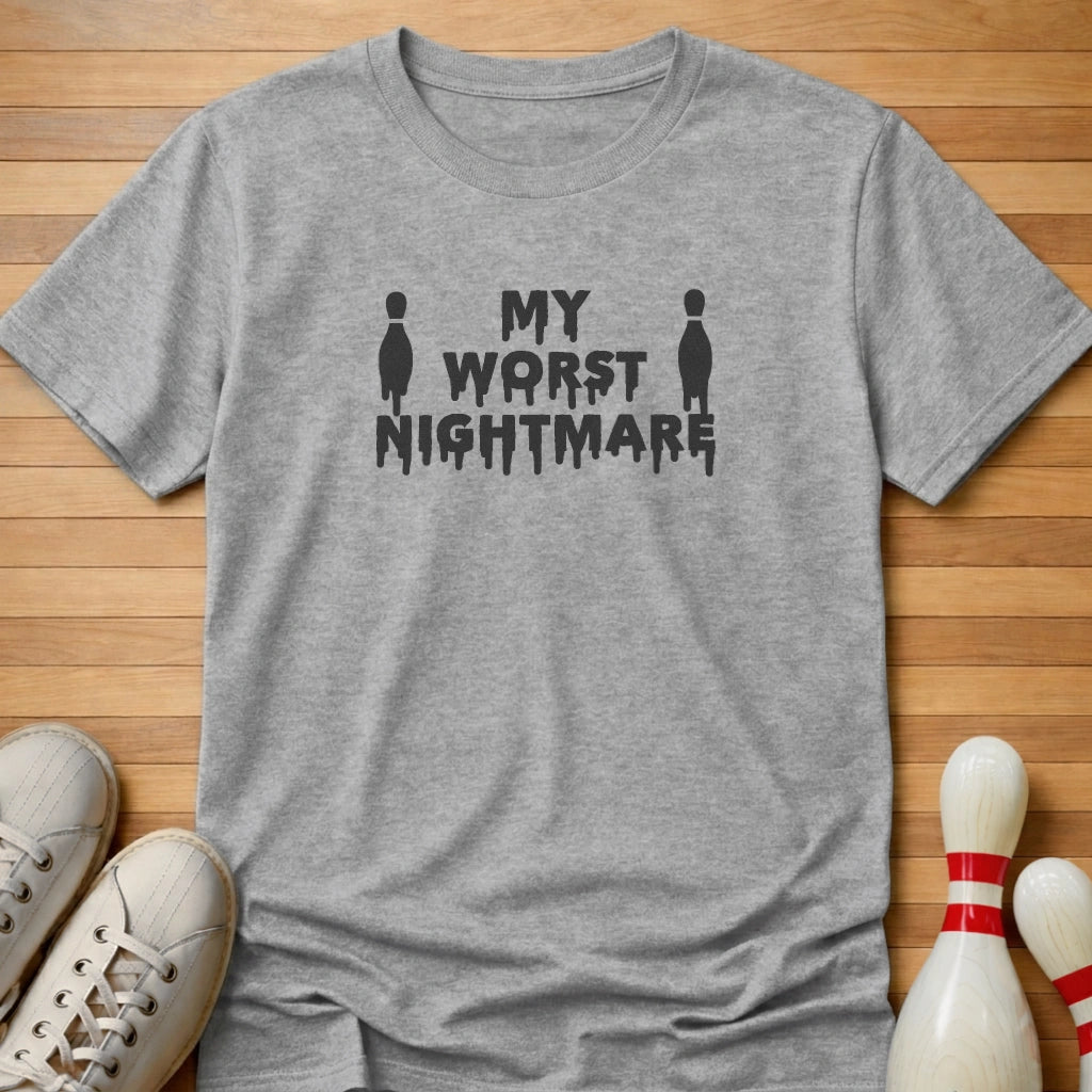 My Worst Nightmare T-Shirt