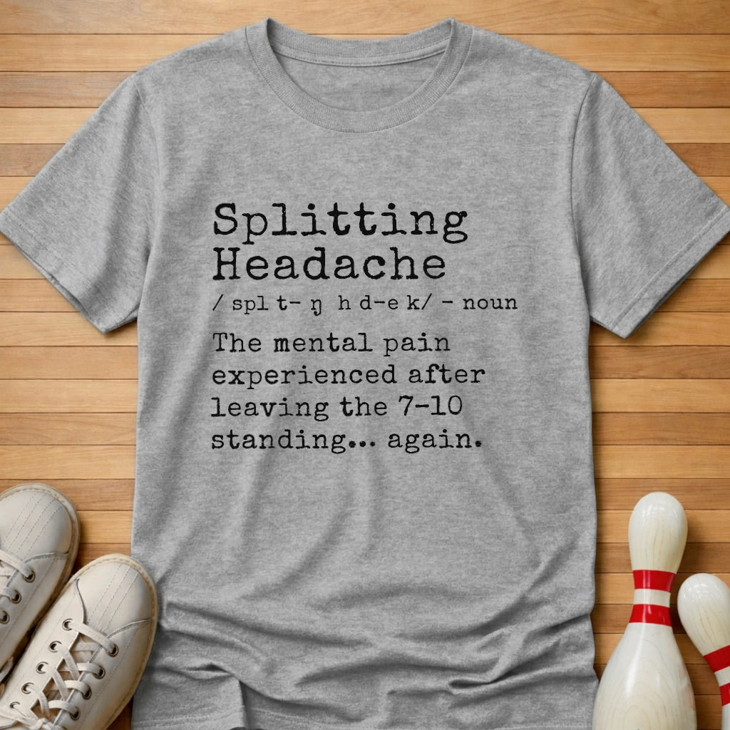 Splitting Headache Definition T-Shirt