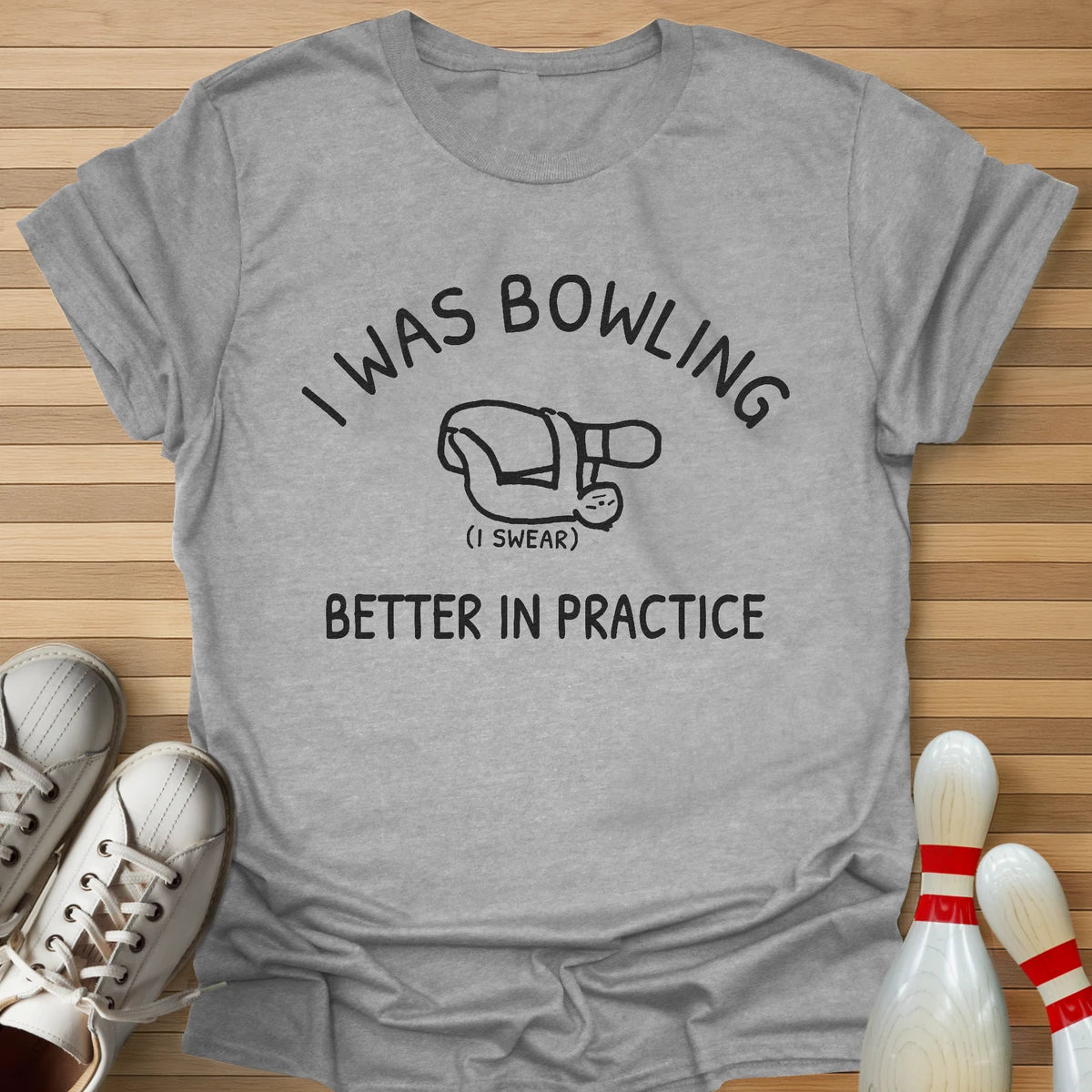 Better In Practice T-Shirt