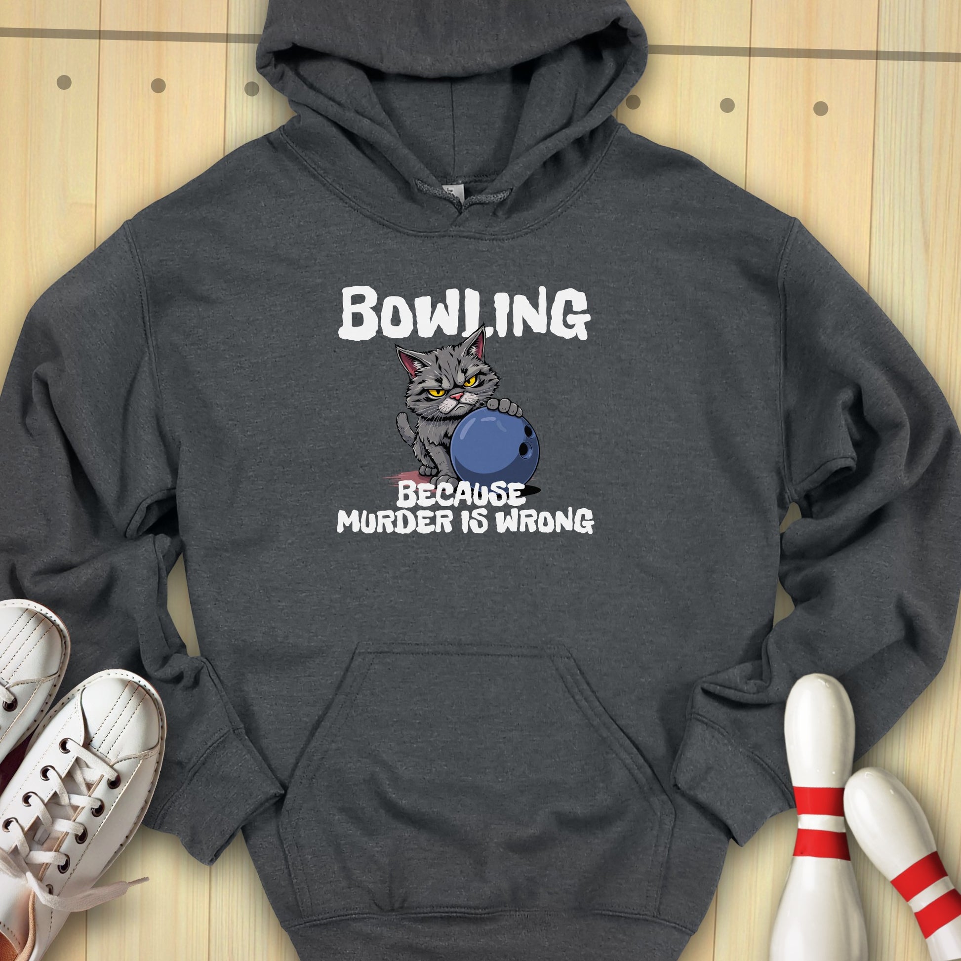 Bowling Because Hooded Sweatshirt