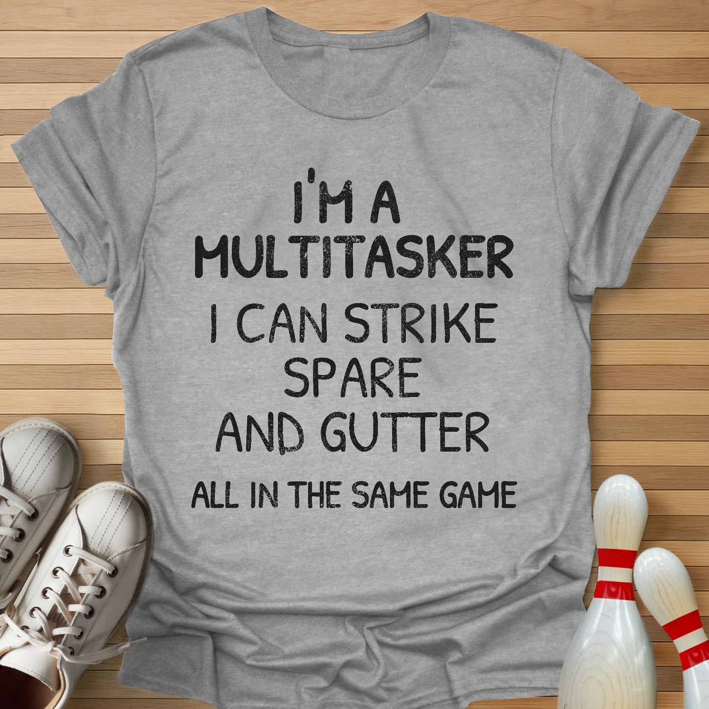 I'm A Multitasker T-Shirt
