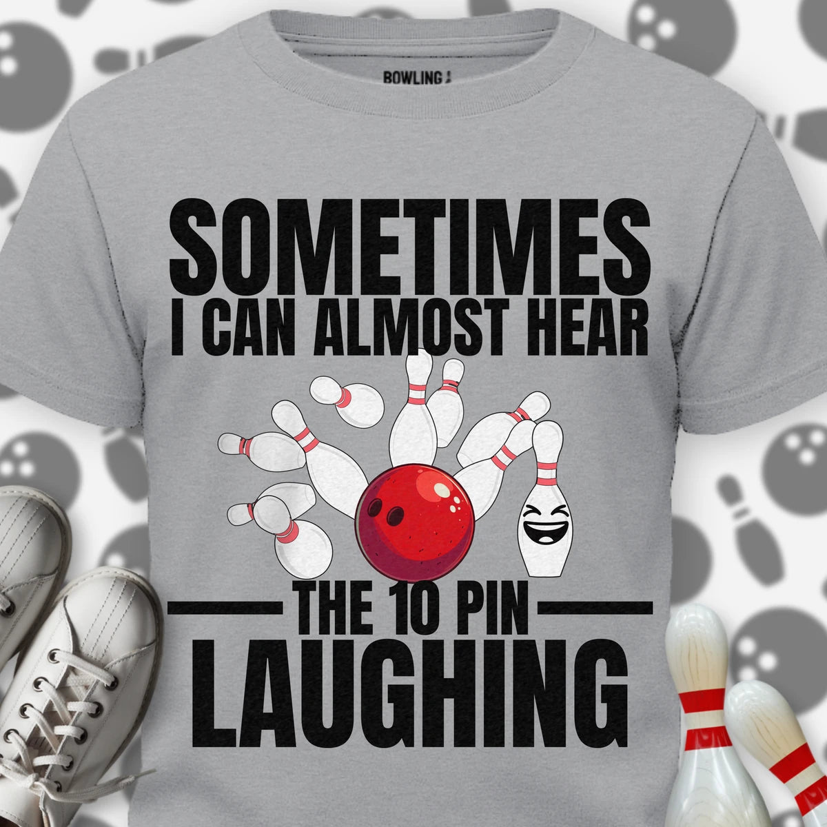 Hear The 10 Pin Laughing T-Shirt