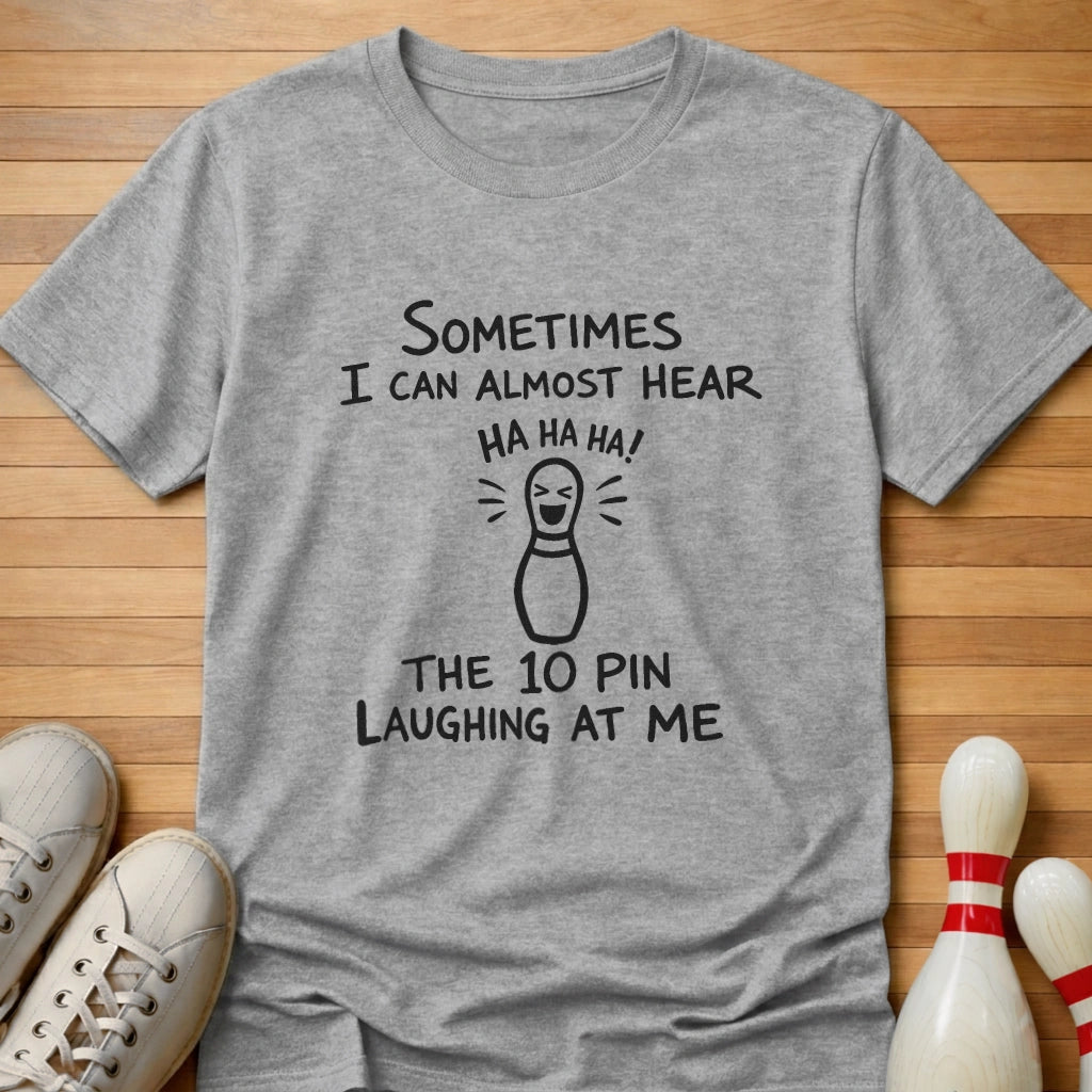 10 Pin Laughing T-Shirt