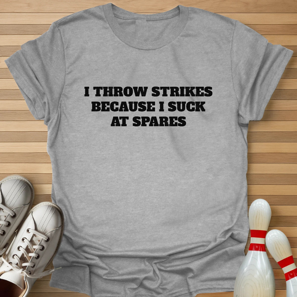 The Reason I Throw Strikes T-Shirt